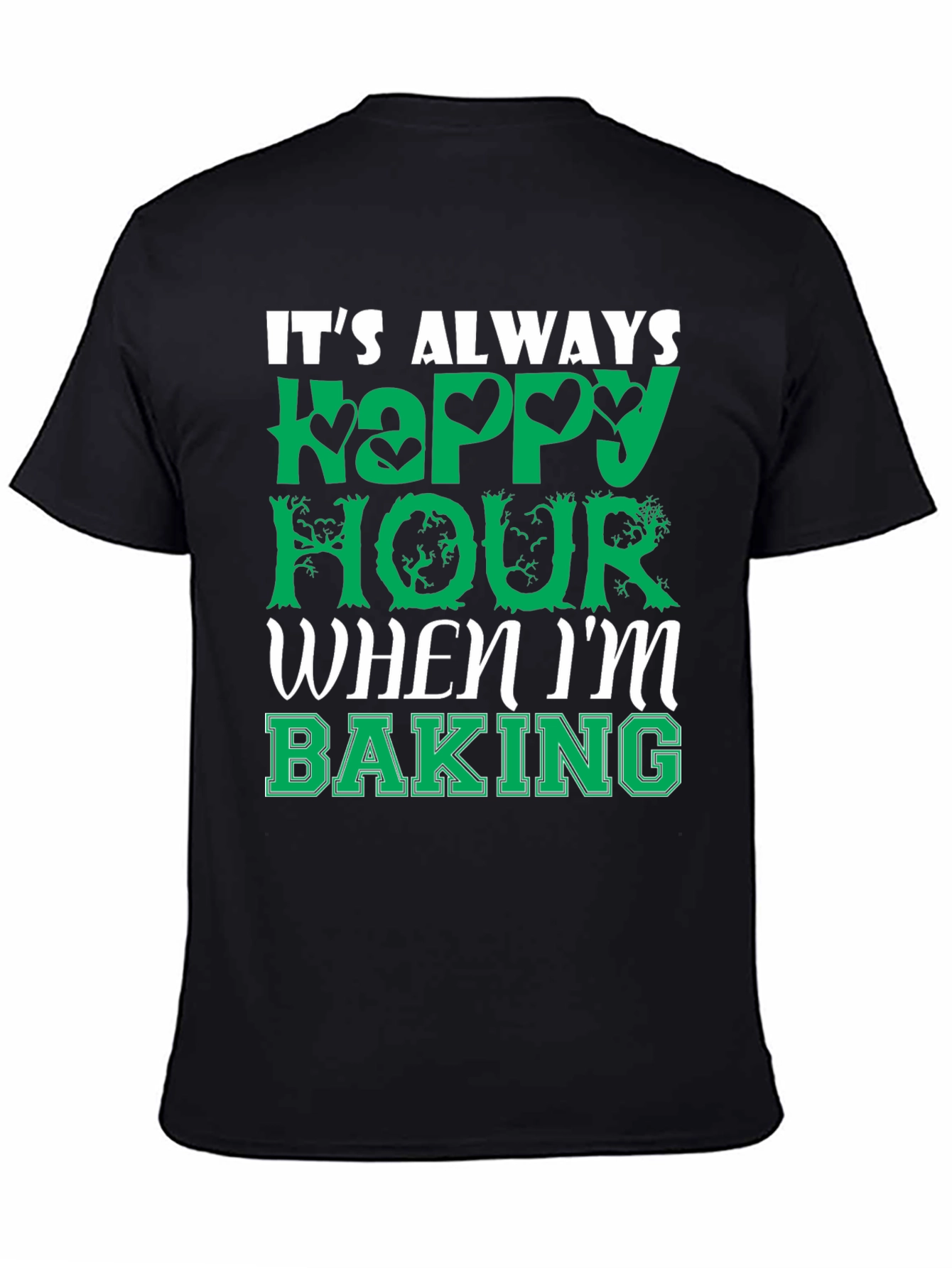 Funny Baking T-Shirt - Always Happy Hour