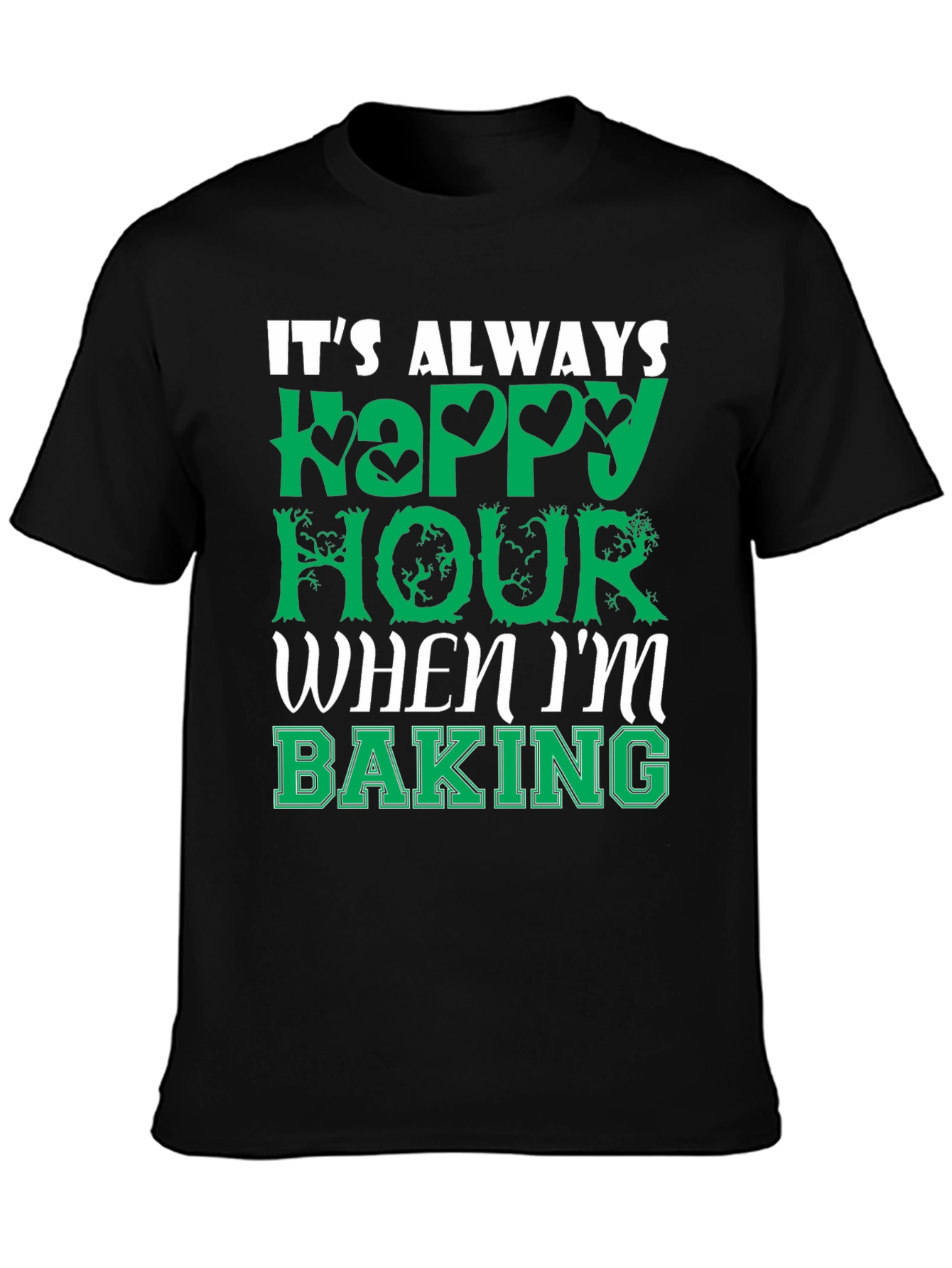 Funny Baking T-Shirt - Always Happy Hour