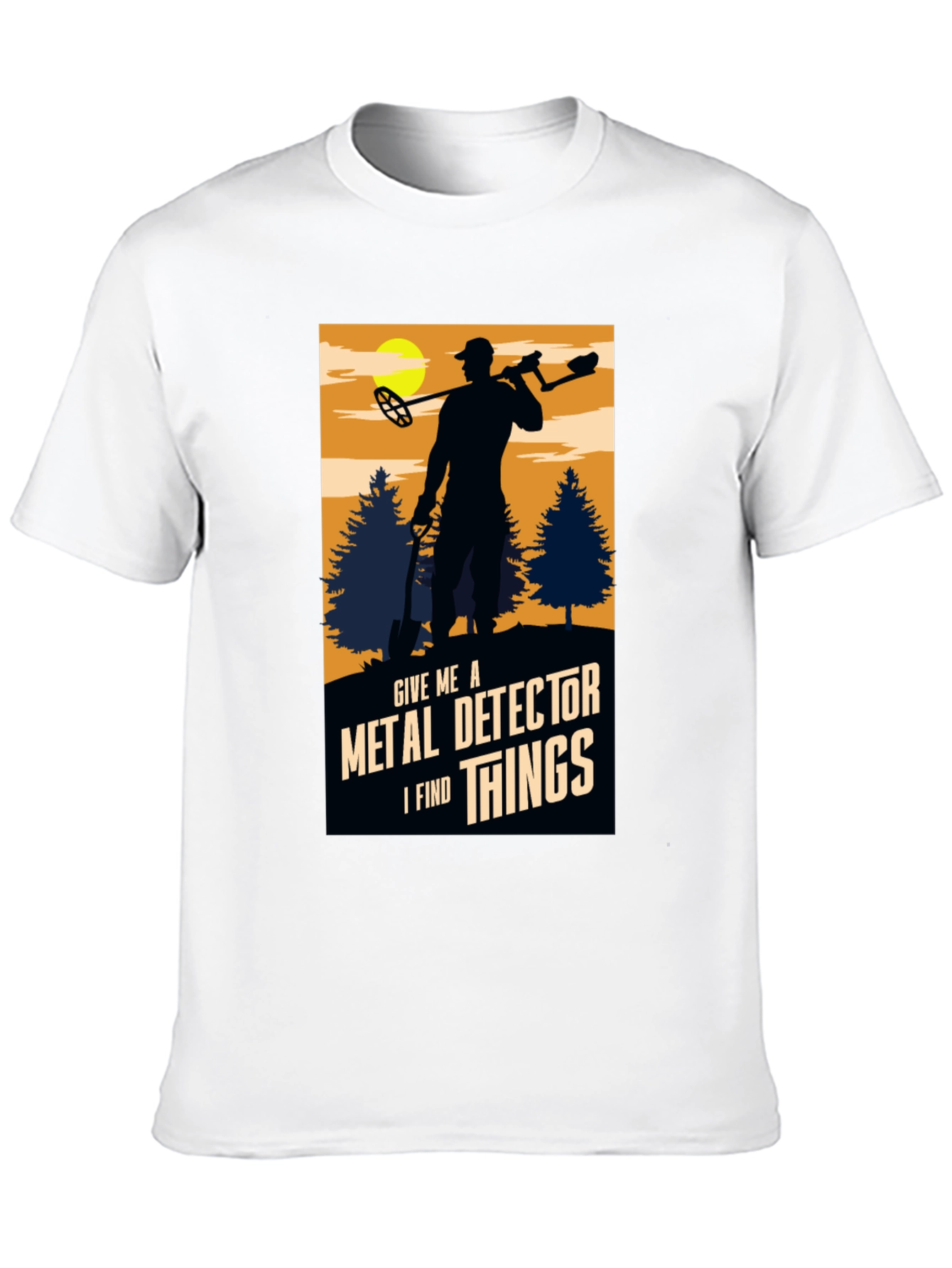 Metal Detector T-Shirt - I Find Things