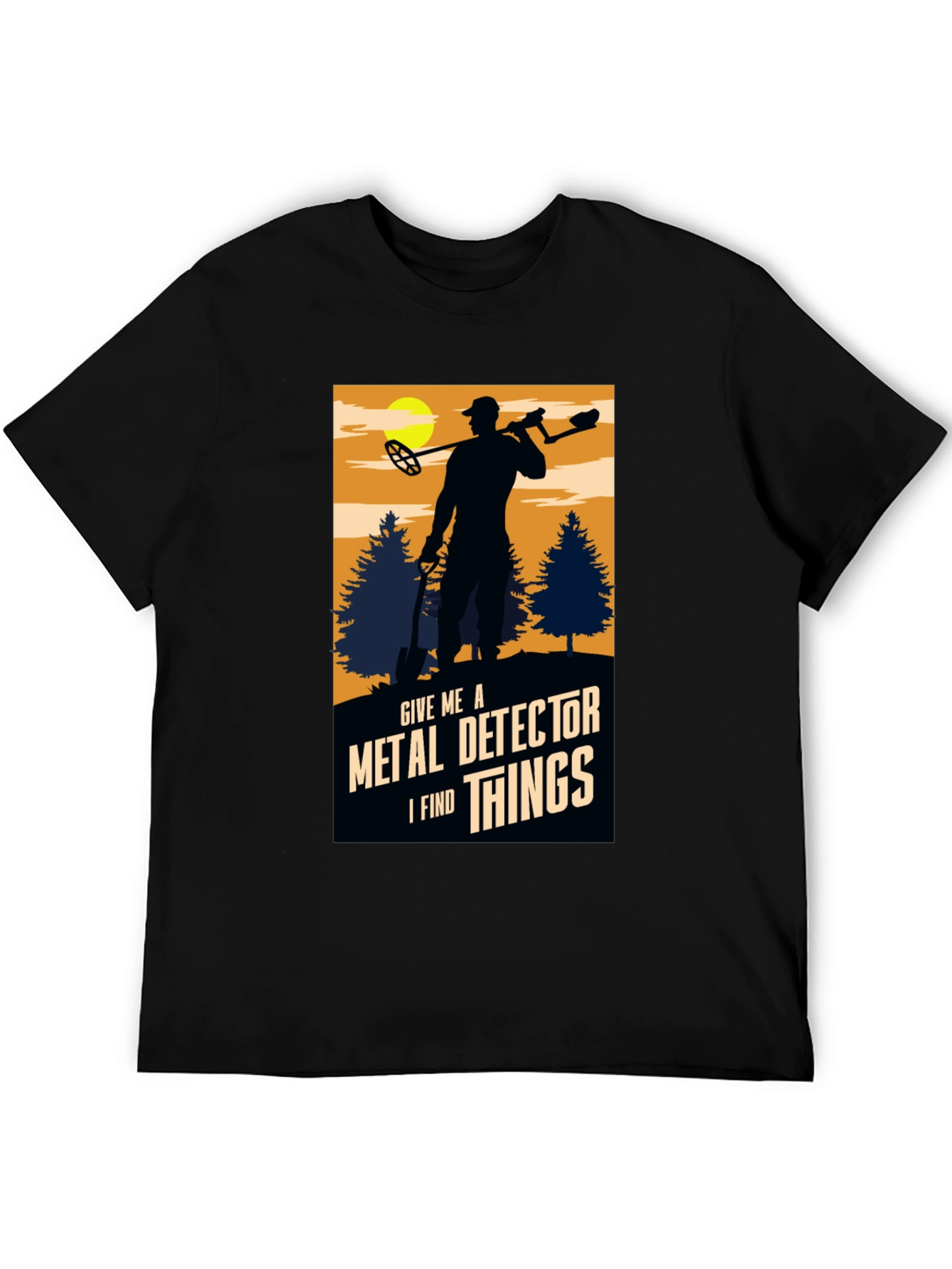 Metal Detector T-Shirt - I Find Things