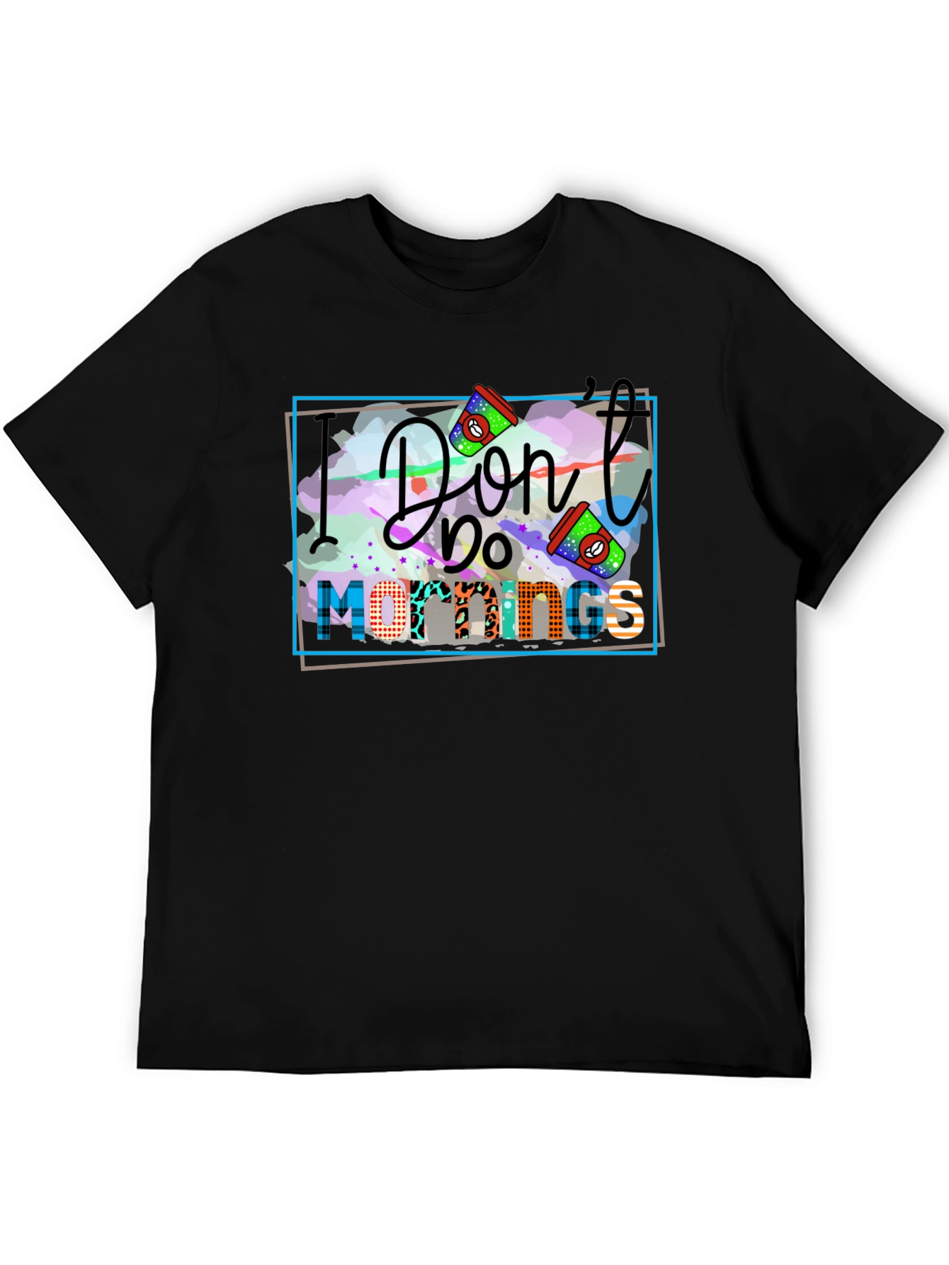 I Dont Do Mornings Graphic Tee