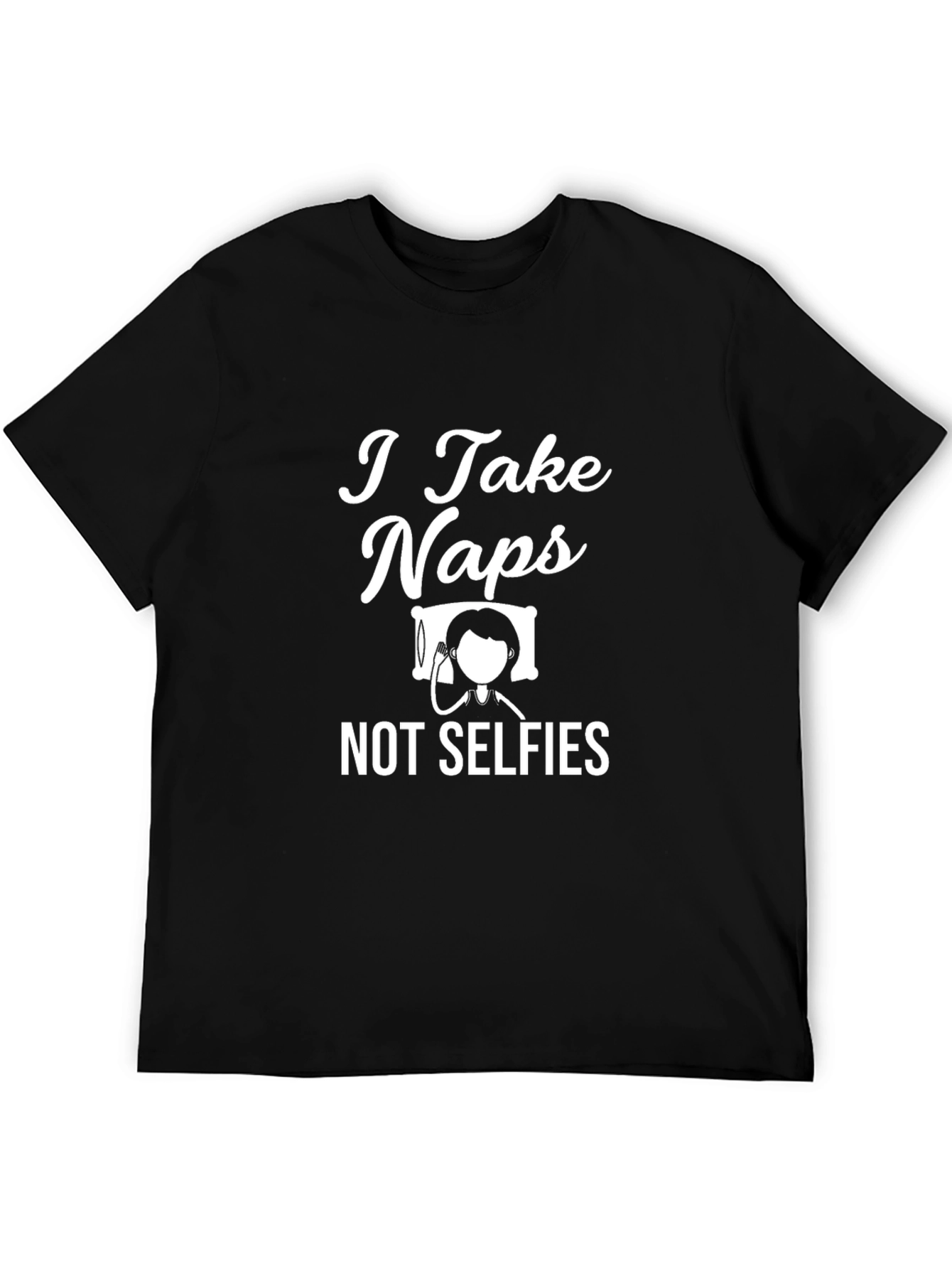 I Take Naps T-Shirt Funny Sleeping Tee