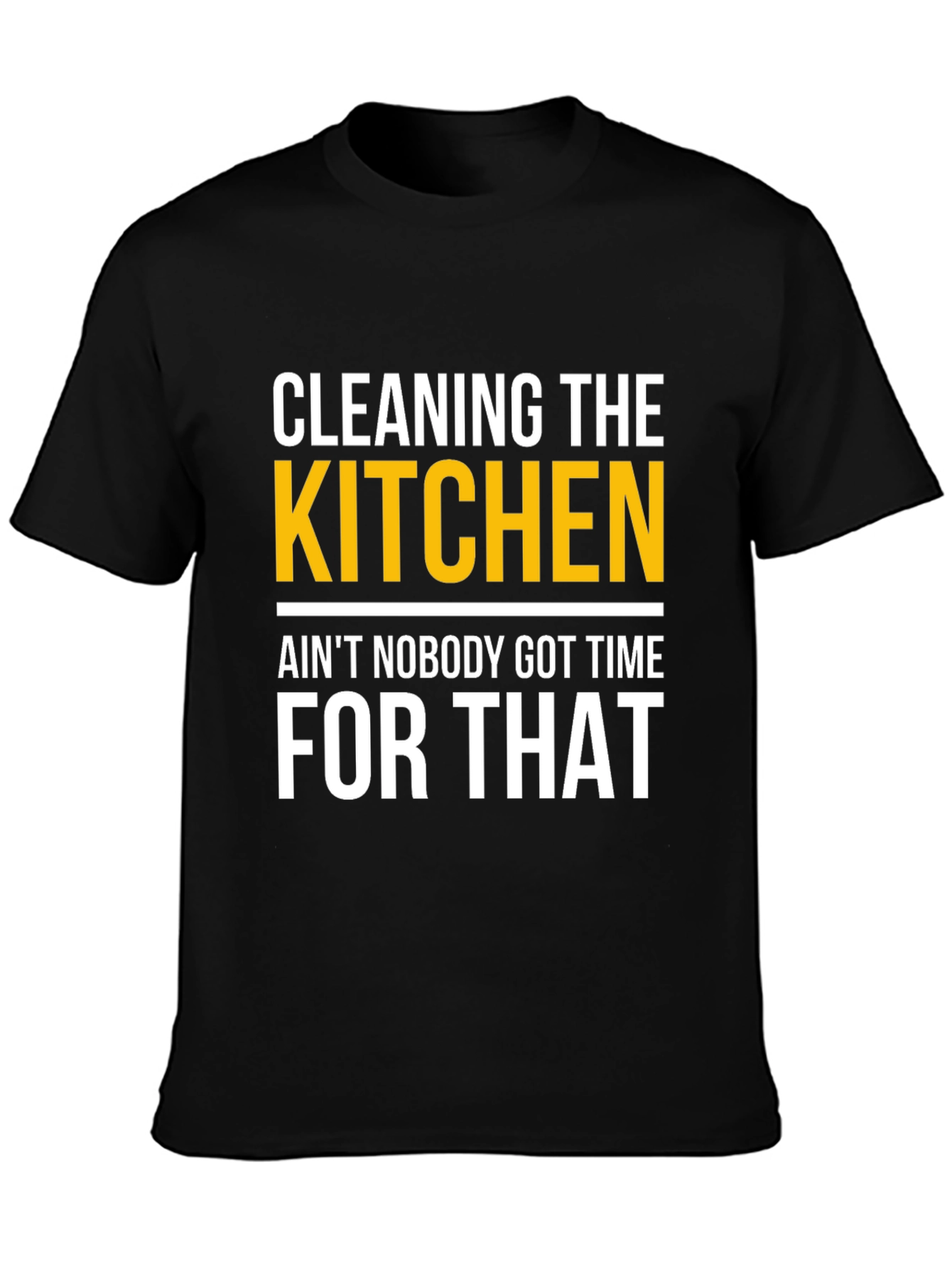 Funny Cleaning the Kitchen T-Shirt - Novelty Graphic Tee