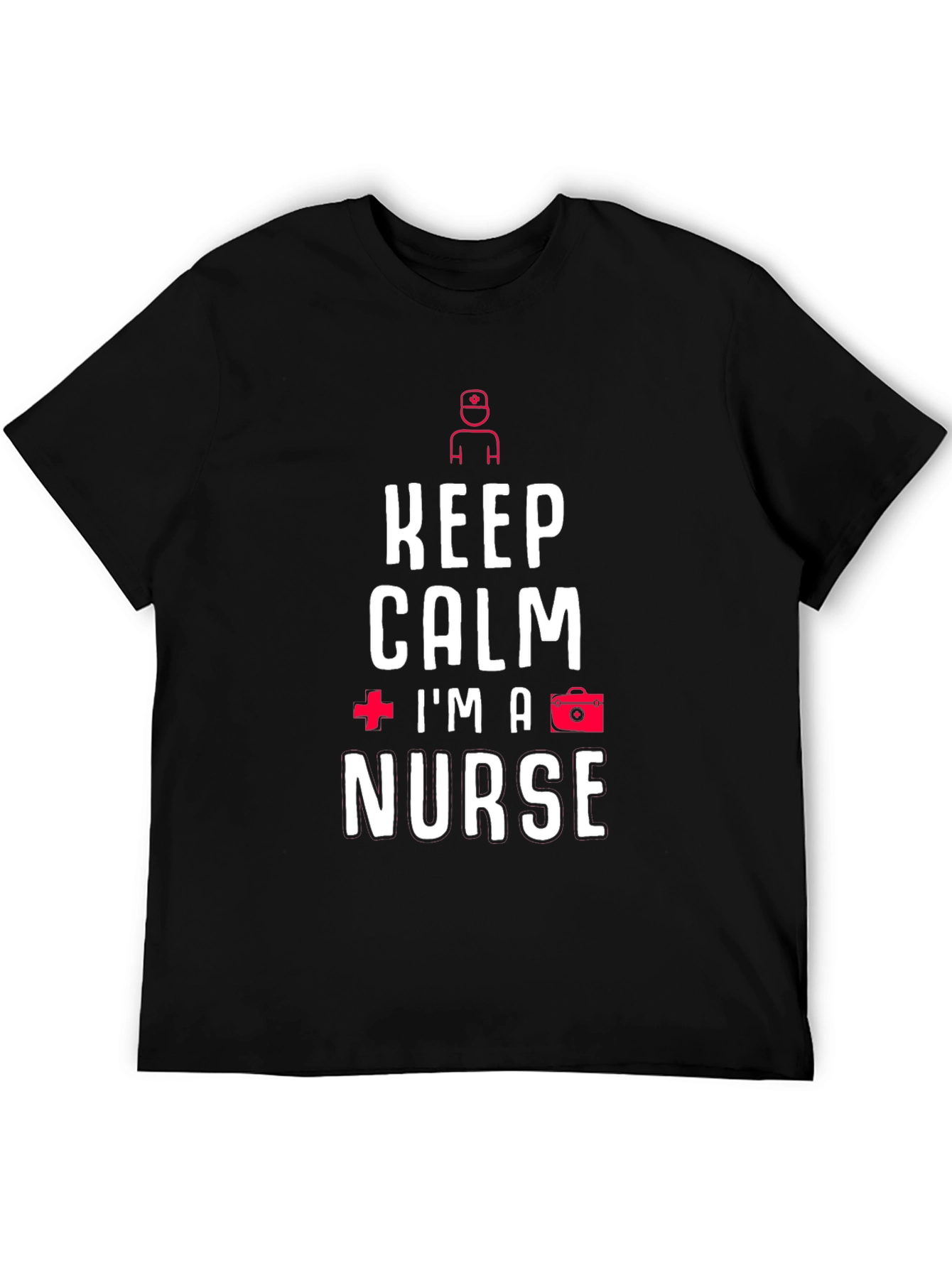 Keep Calm Im A Nurse T-Shirt Black Cotton Tee
