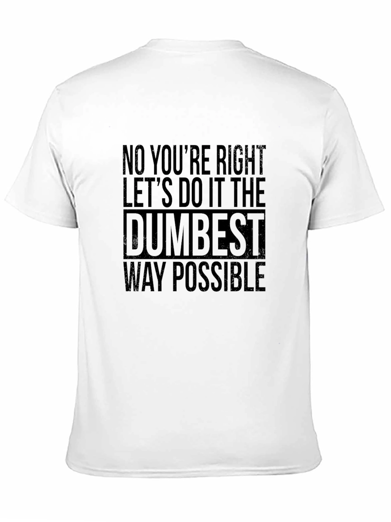 Dumbest Way Possible Graphic Tee - Black