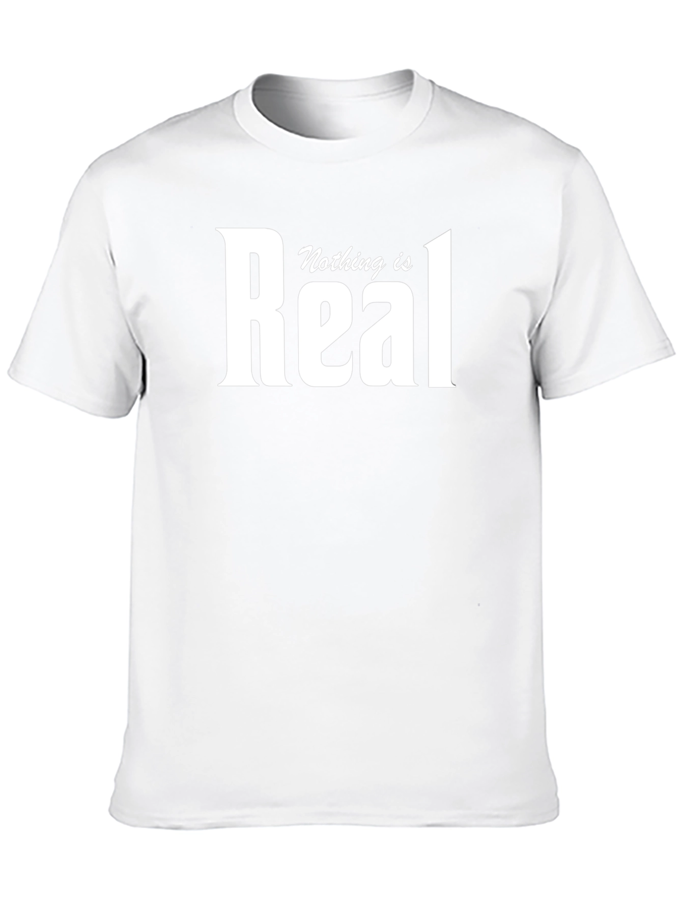 Nothing is Real Graphic T-Shirt