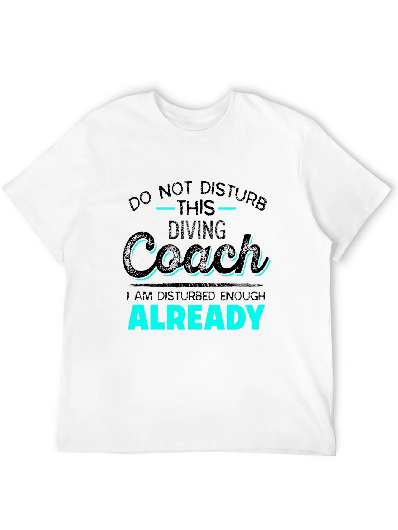 Diving Coach T-Shirt - Do Not Disturb