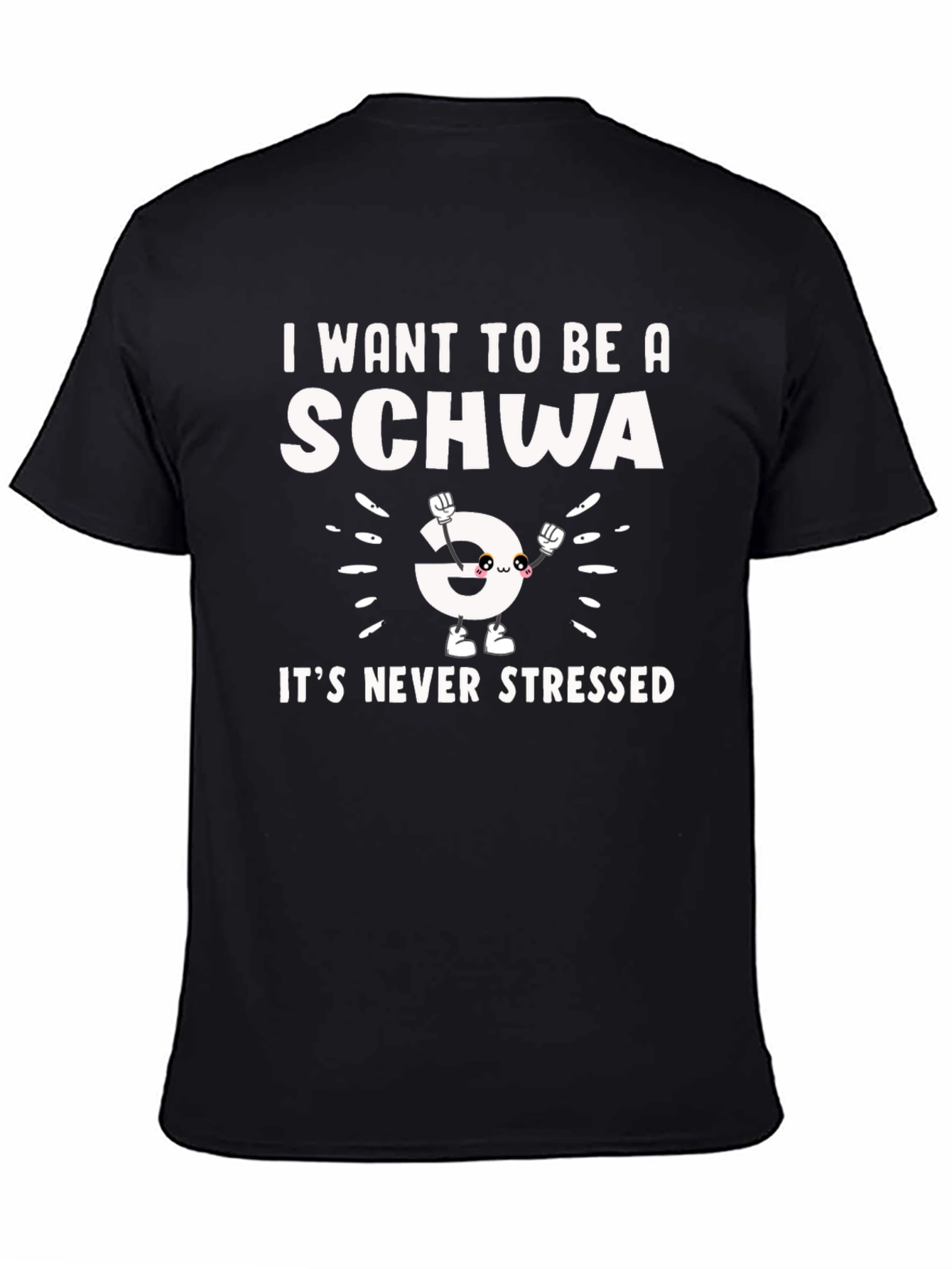 Funny I Want to Be a Schwa Black T-Shirt