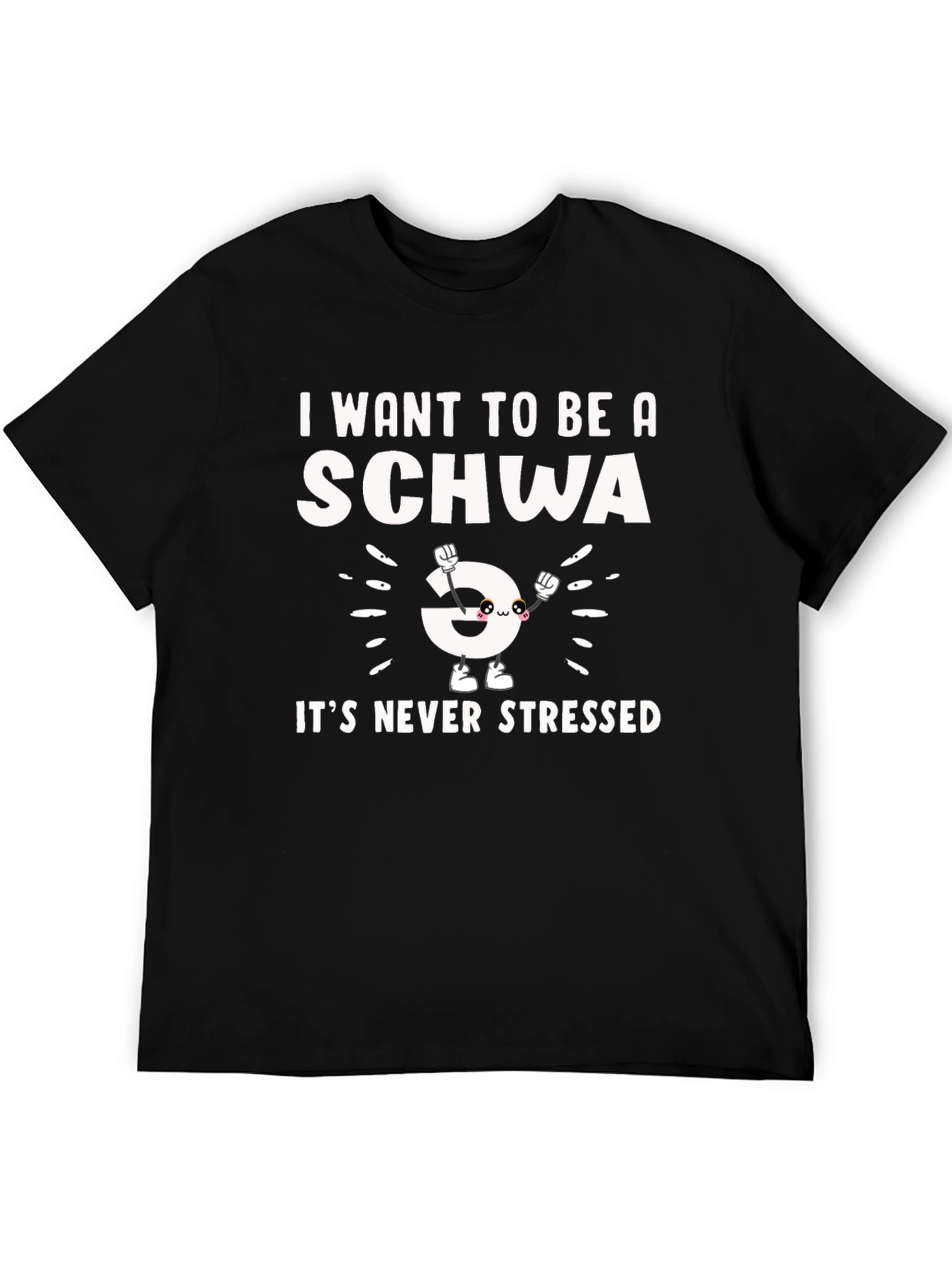 Funny I Want to Be a Schwa Black T-Shirt
