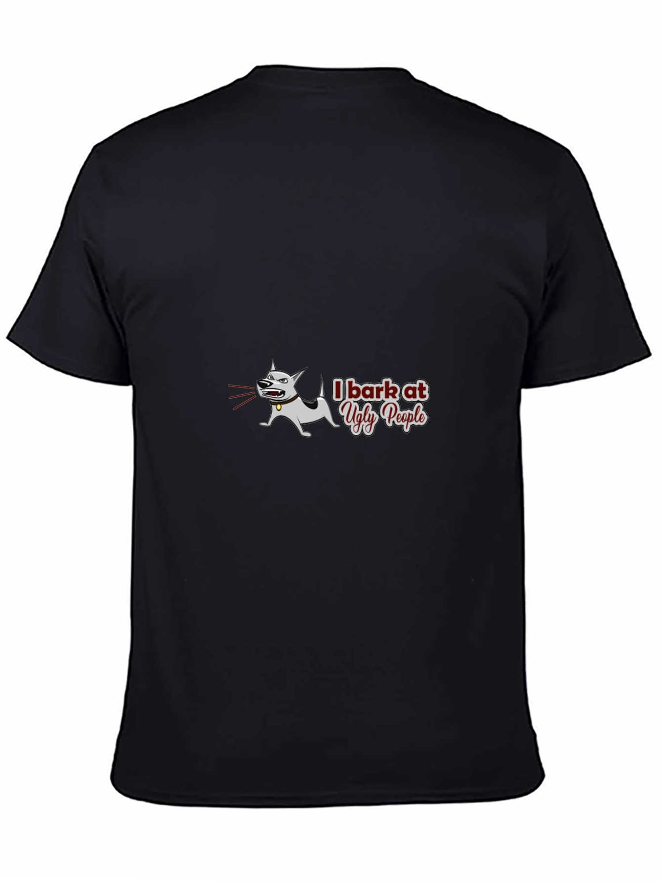 I Bark at Ugly People Black T-Shirt