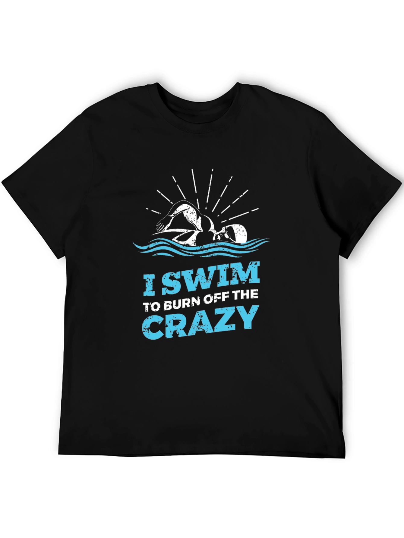 I Swim to Burn Off the Crazy Graphic Tee