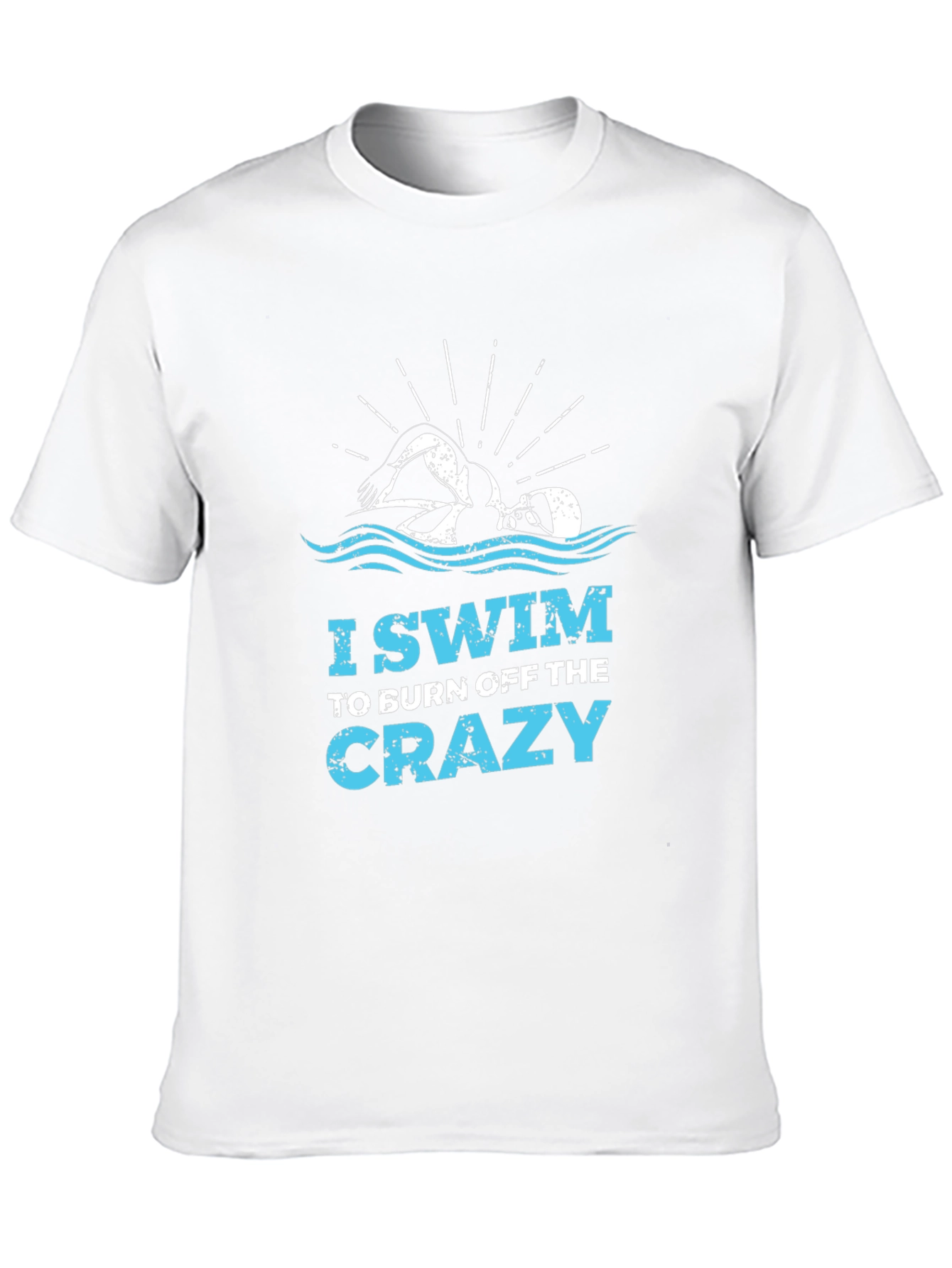 I Swim to Burn Off the Crazy Graphic Tee