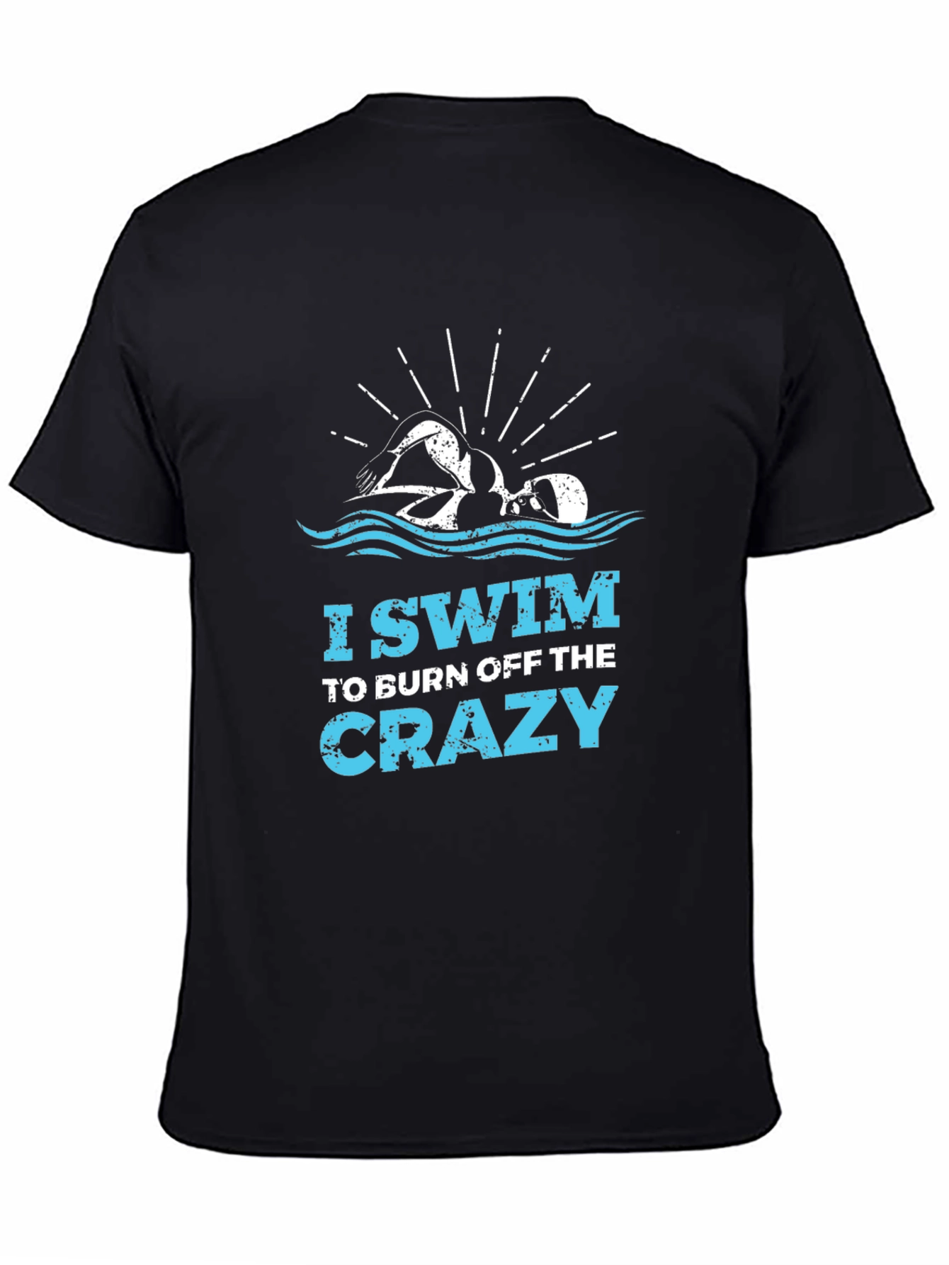 I Swim to Burn Off the Crazy Graphic Tee