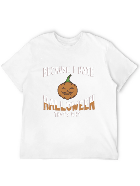 Because I Hate Halloween T-Shirt