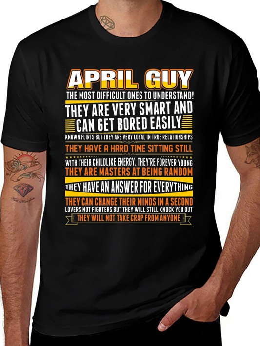 April Guy T-Shirt: Smart Loyal & Always Random!