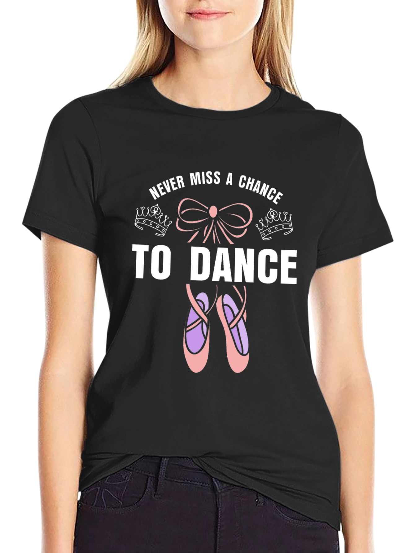 Never Miss a Chance to Dance Ballet T-Shirt