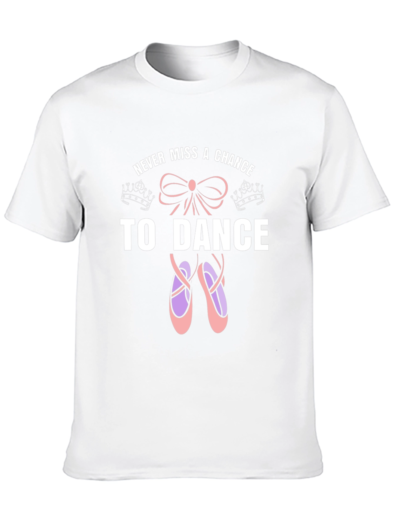 Never Miss a Chance to Dance Ballet T-Shirt