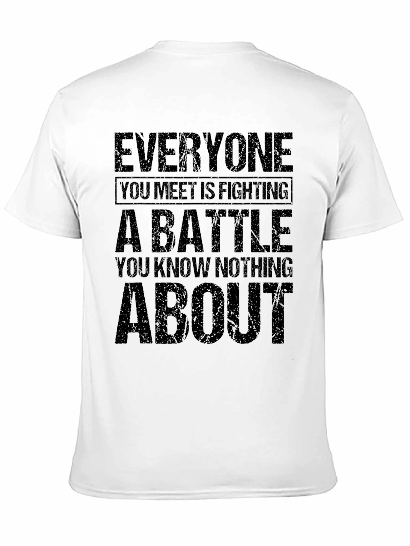 Mens Graphic Tee - Everyone Fights a Battle