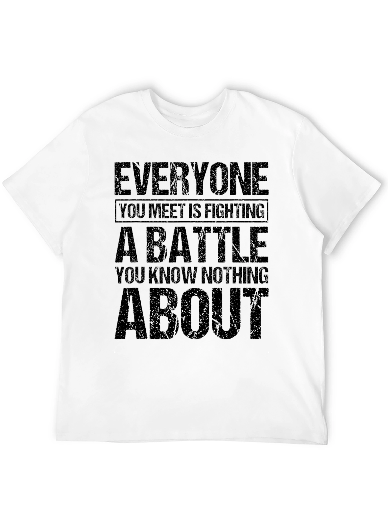 Mens Graphic Tee - Everyone Fights a Battle