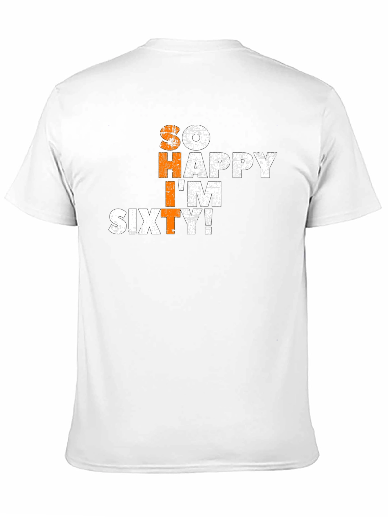 So Happy Im Sixty T-Shirt - Birthday Gift