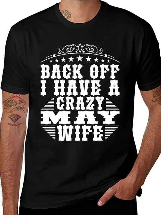 Back Off I Have A Crazy May Wife Black T-Shirt