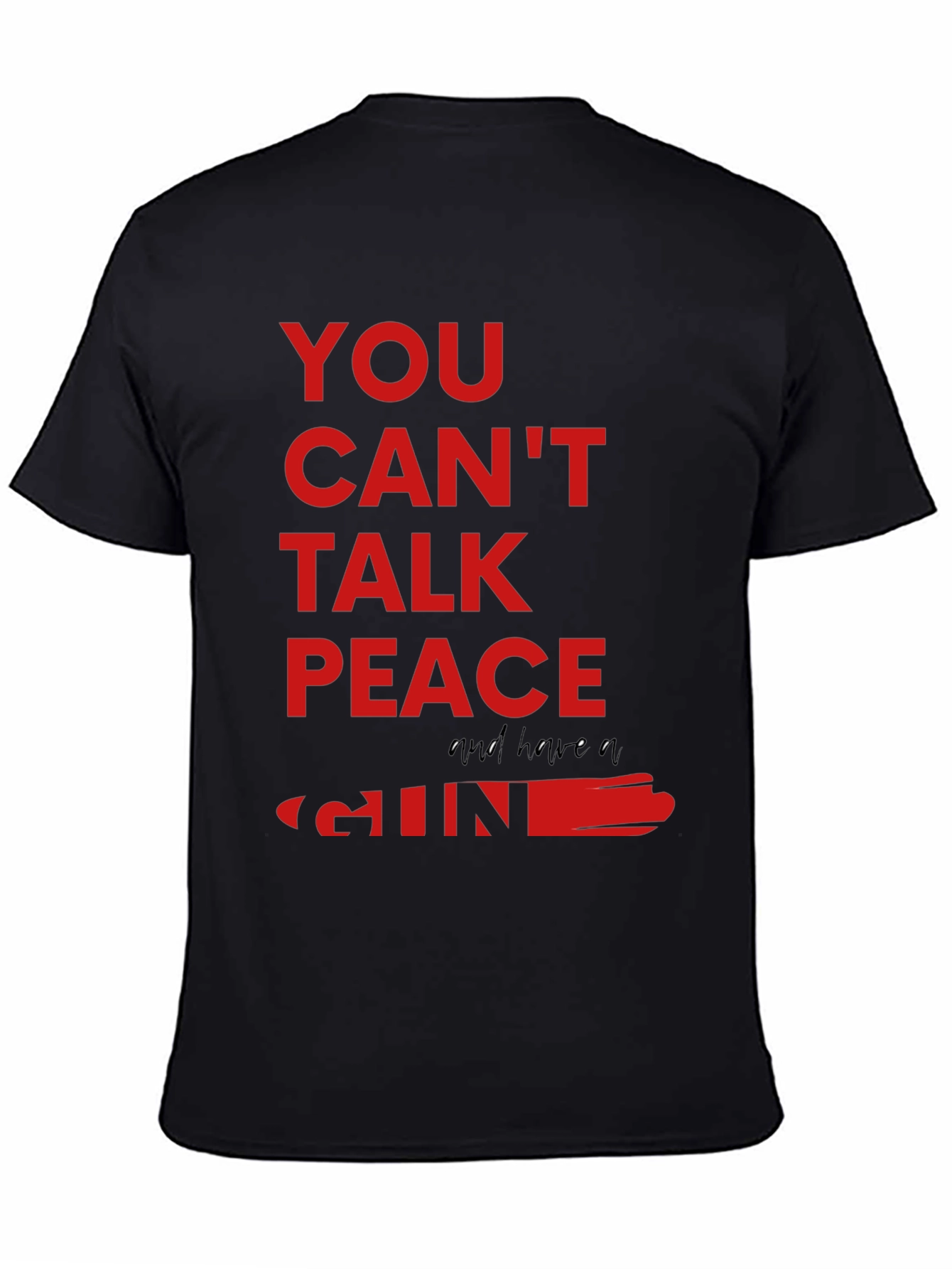 You Cant Talk Peace Gun Graphic Tee