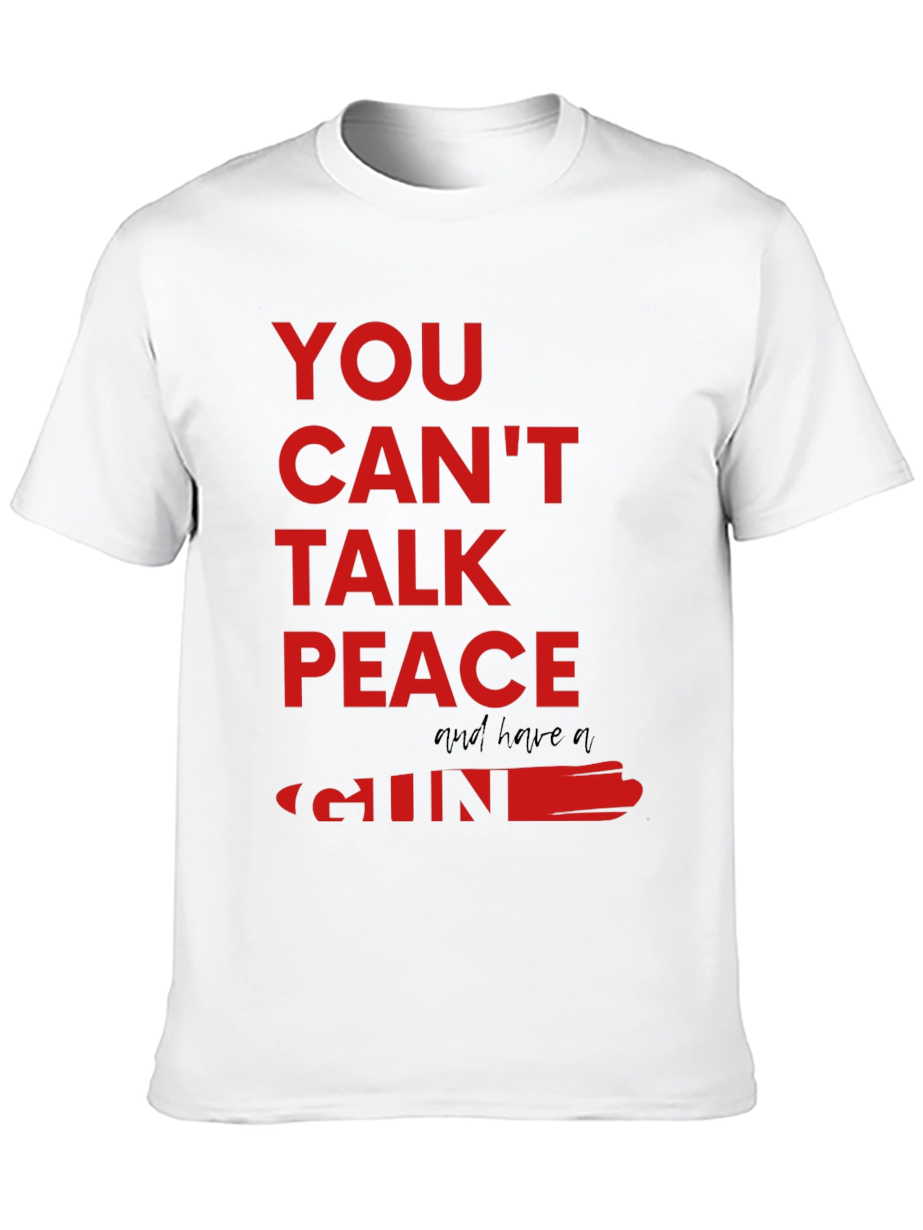 You Cant Talk Peace Gun Graphic Tee