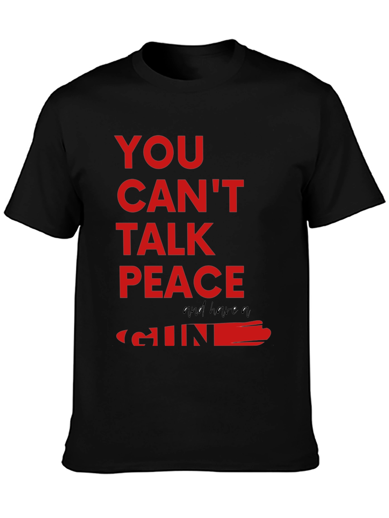You Cant Talk Peace Gun Graphic Tee