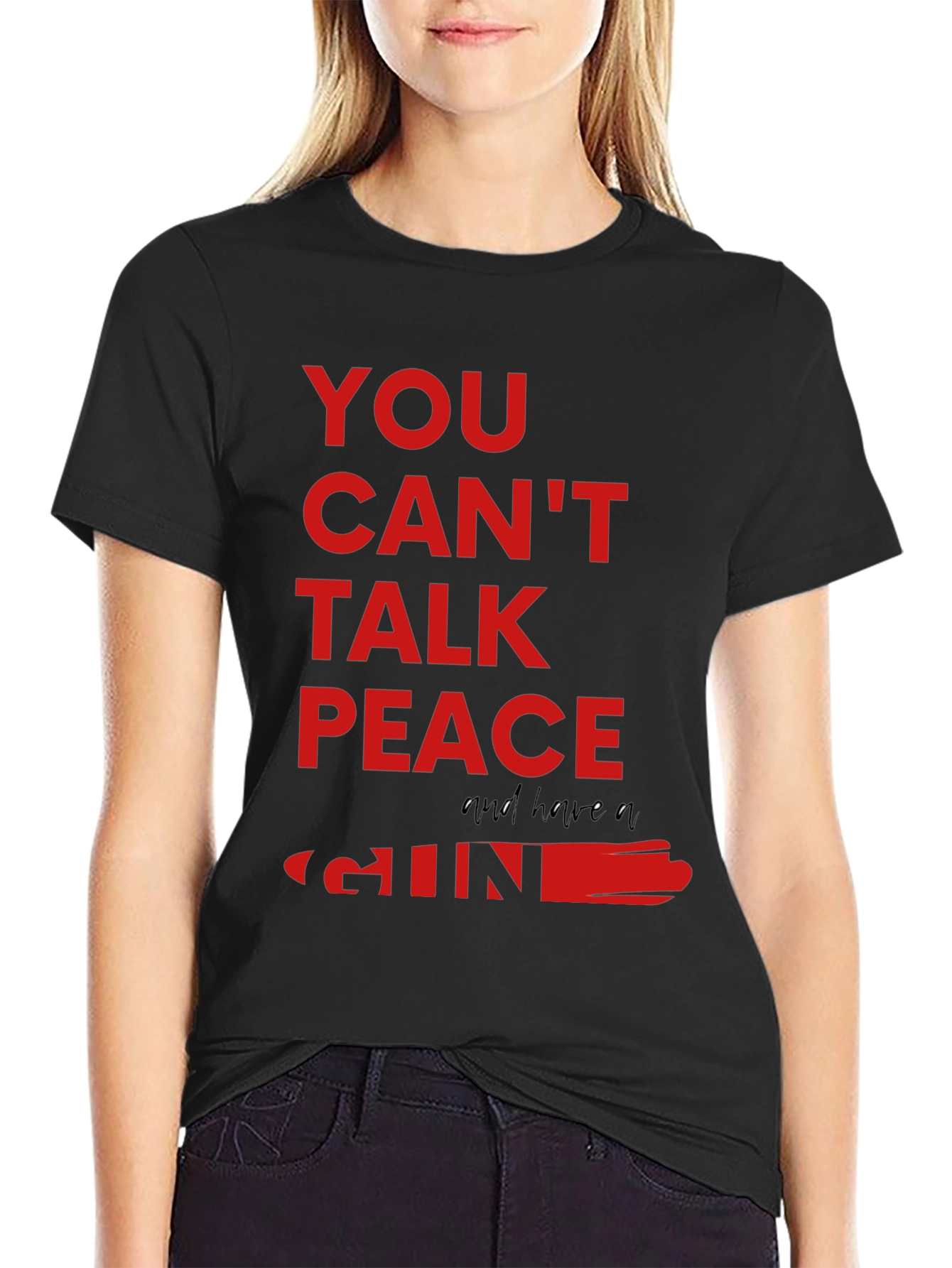 You Cant Talk Peace Gun Graphic Tee