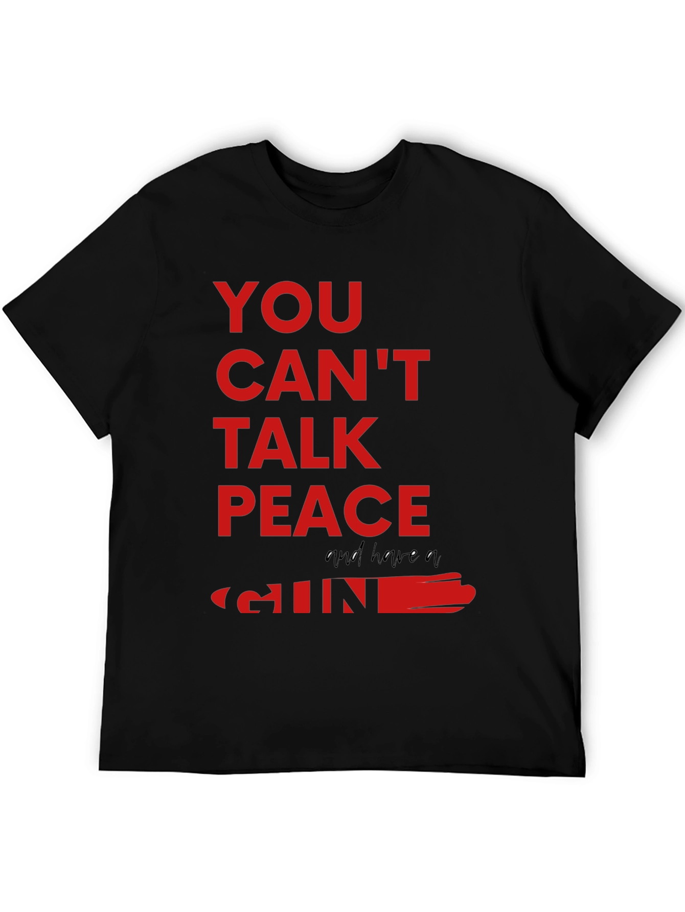 You Cant Talk Peace Gun Graphic Tee