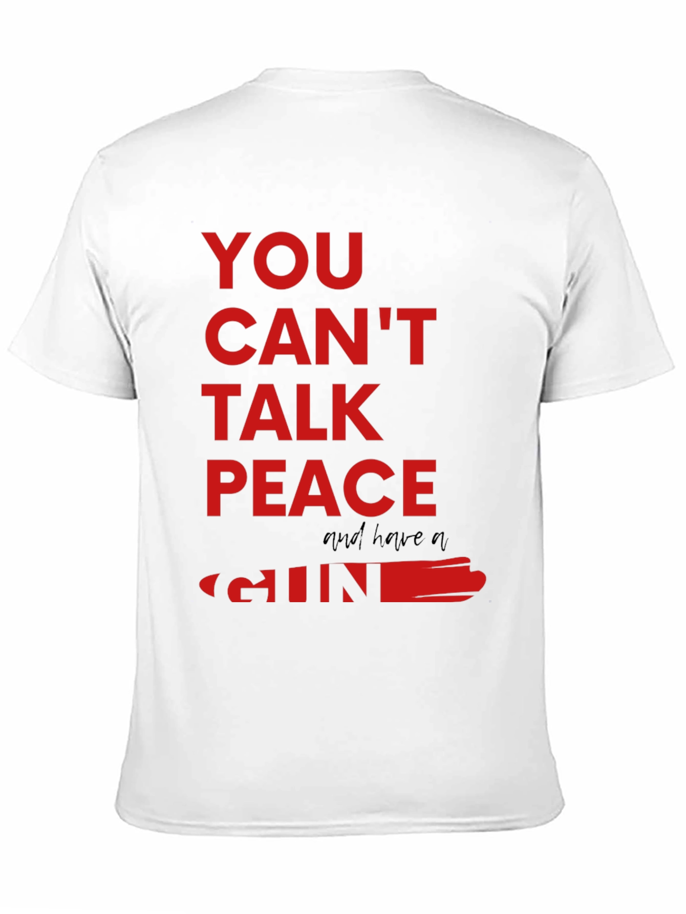 You Cant Talk Peace Gun Graphic Tee