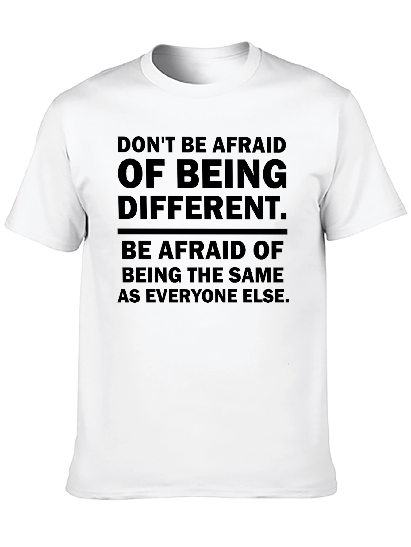 Dont Be Afraid T-Shirt