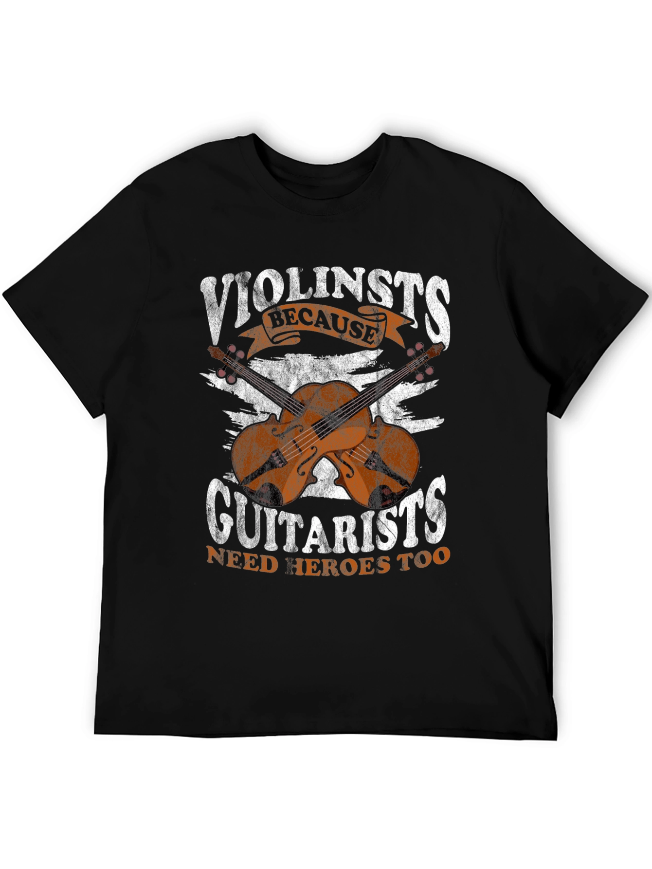 Violinists Because Guitarists Need Heroes Too T-Shirt