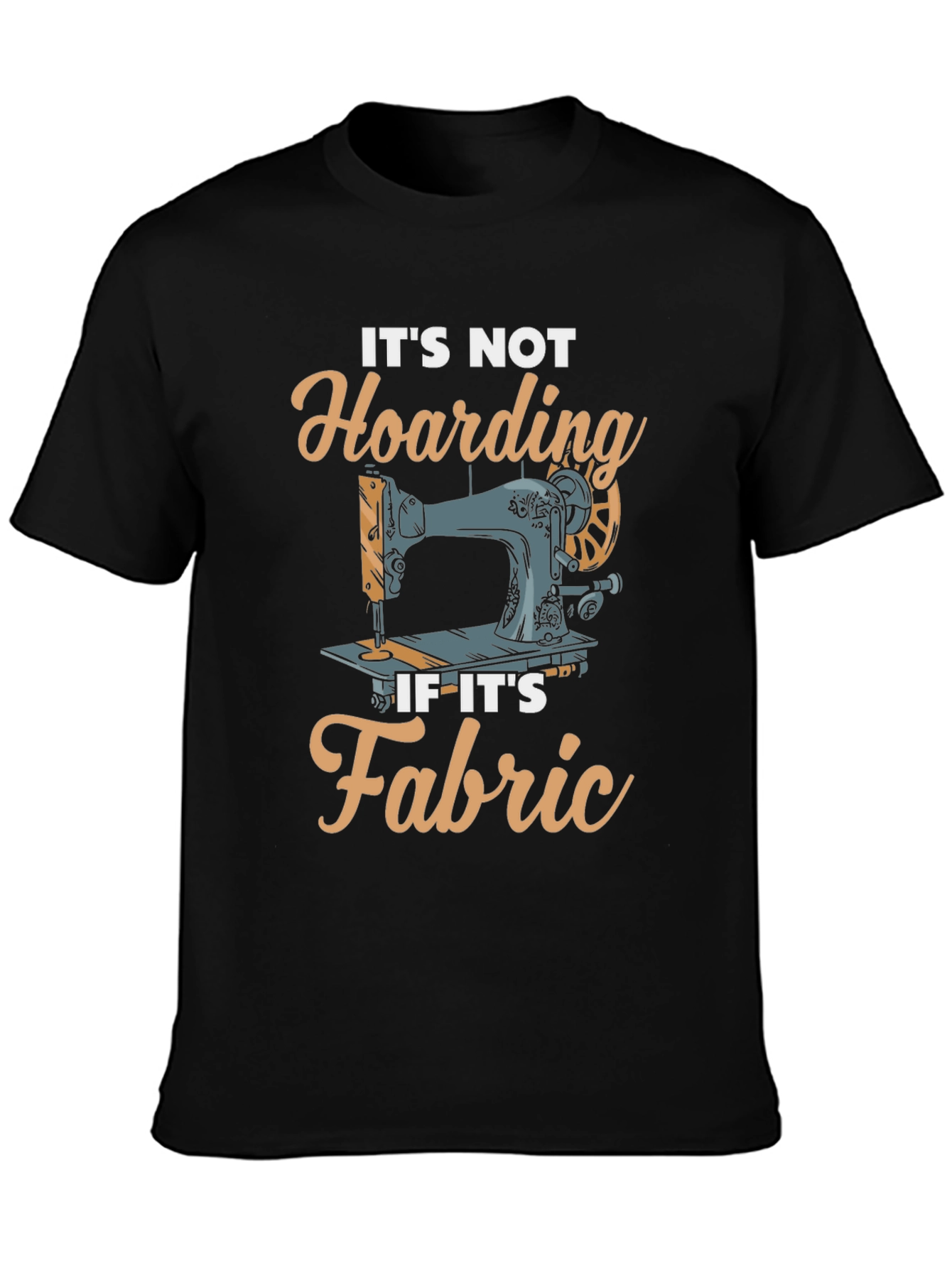 Sewing Fabric Hoarding T-Shirt