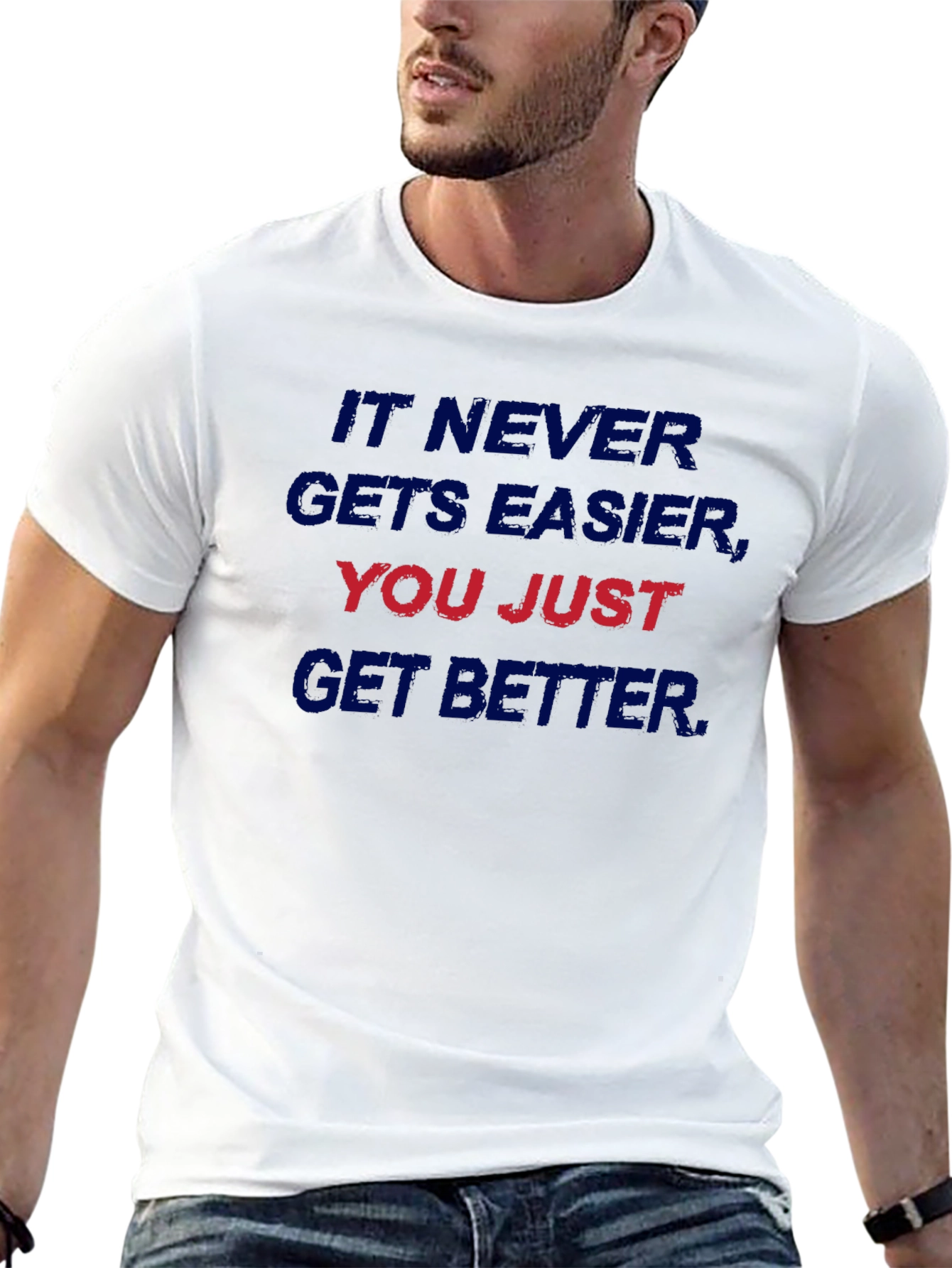 Motivational T-Shirt - It Never Gets Easier