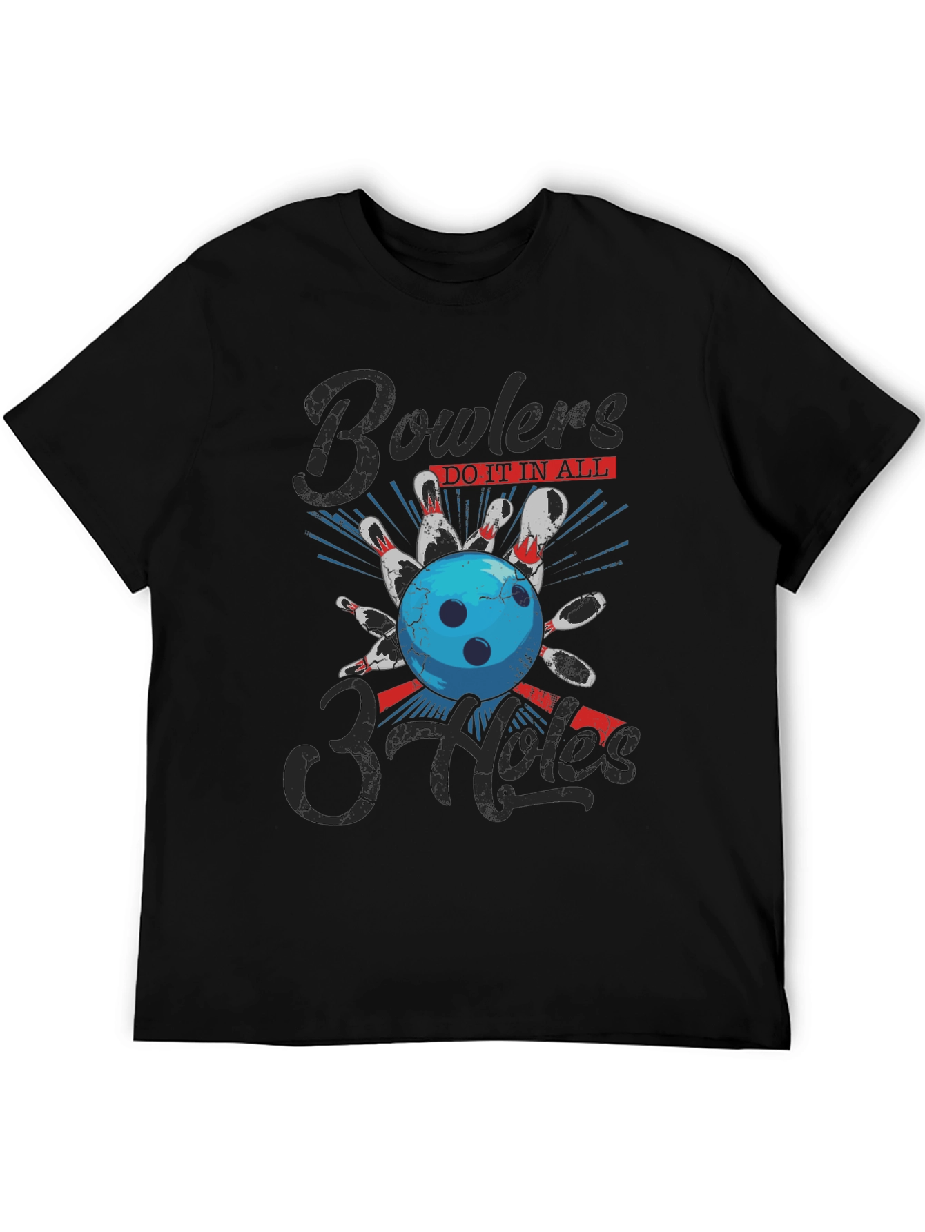 Bowlers Do It In All 3 Holes T-Shirt