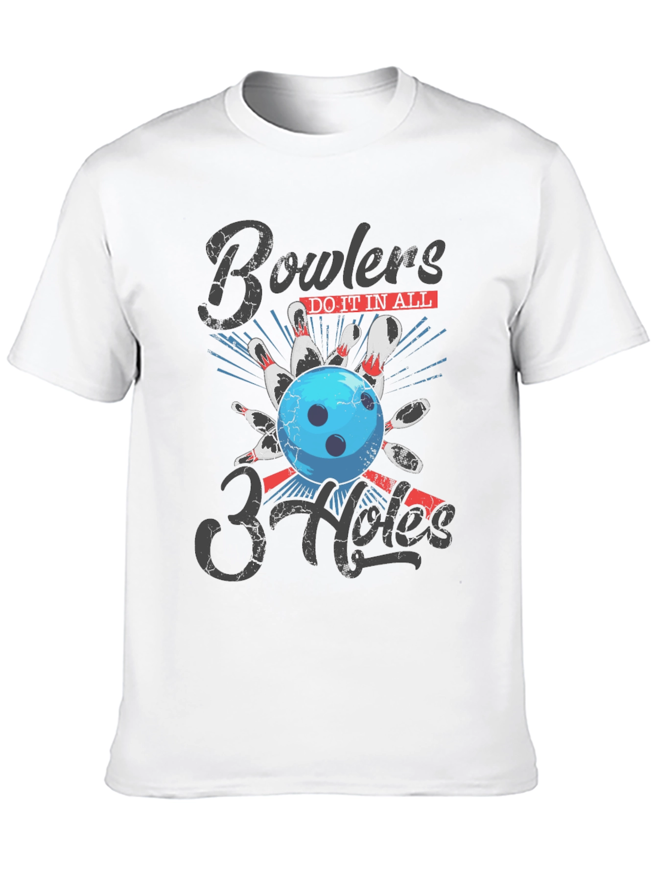 Bowlers Do It In All 3 Holes T-Shirt