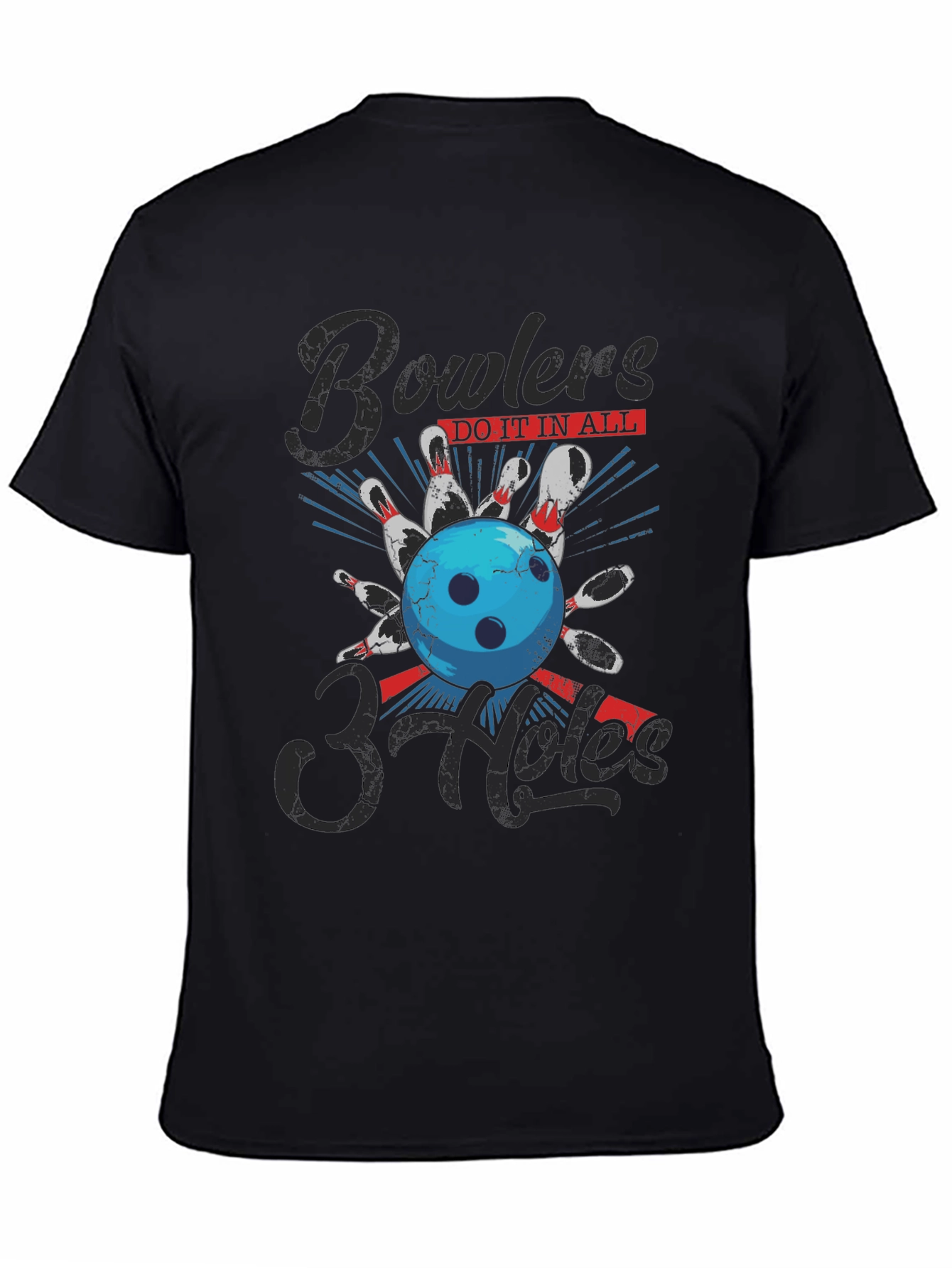 Bowlers Do It In All 3 Holes T-Shirt