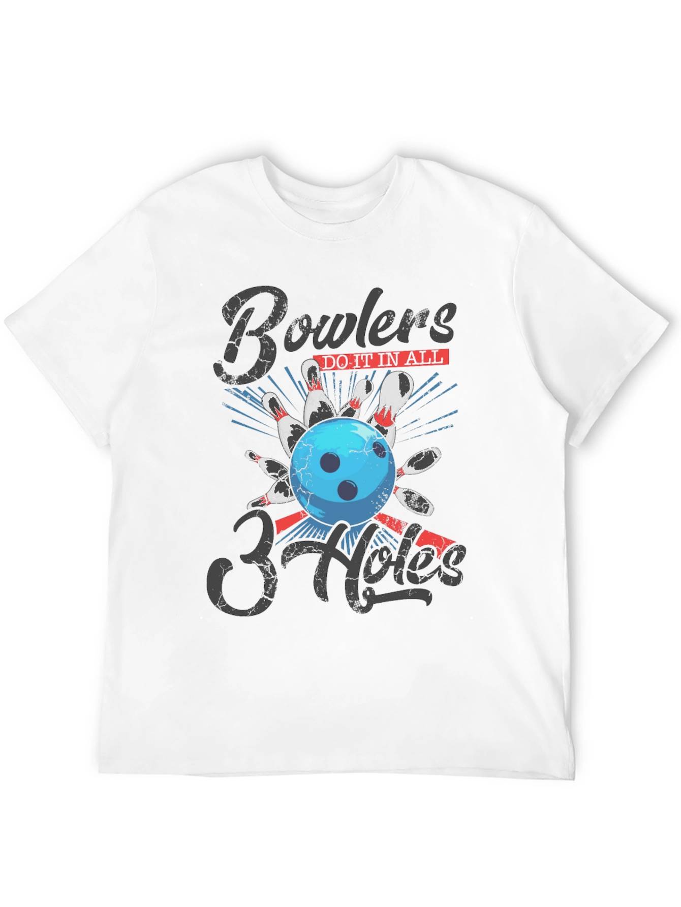 Bowlers Do It In All 3 Holes T-Shirt
