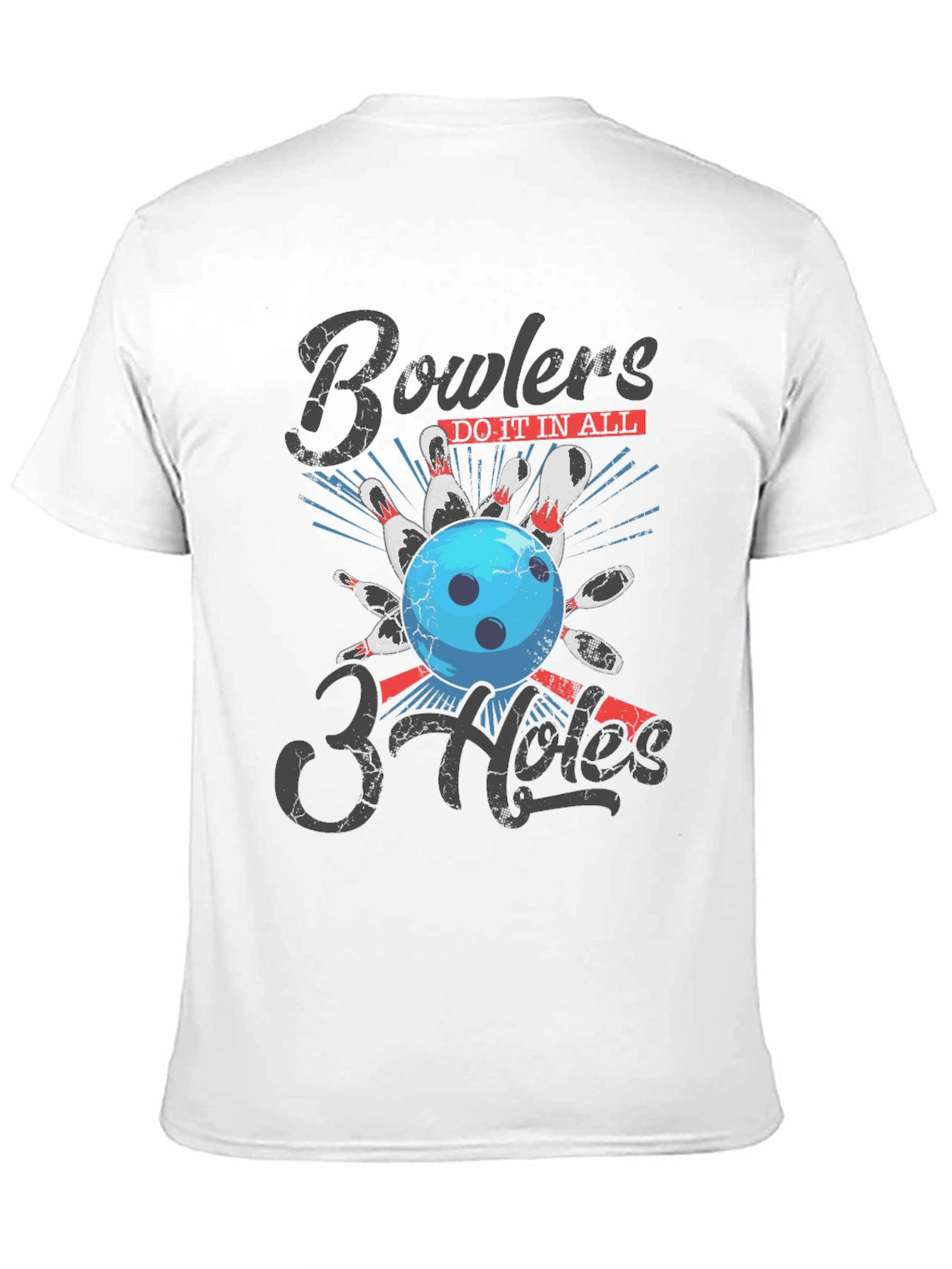 Bowlers Do It In All 3 Holes T-Shirt