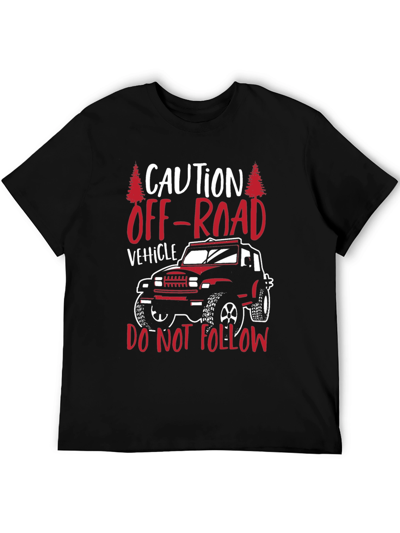 Off-Road Vehicle T-Shirt - Caution: Do Not Follow