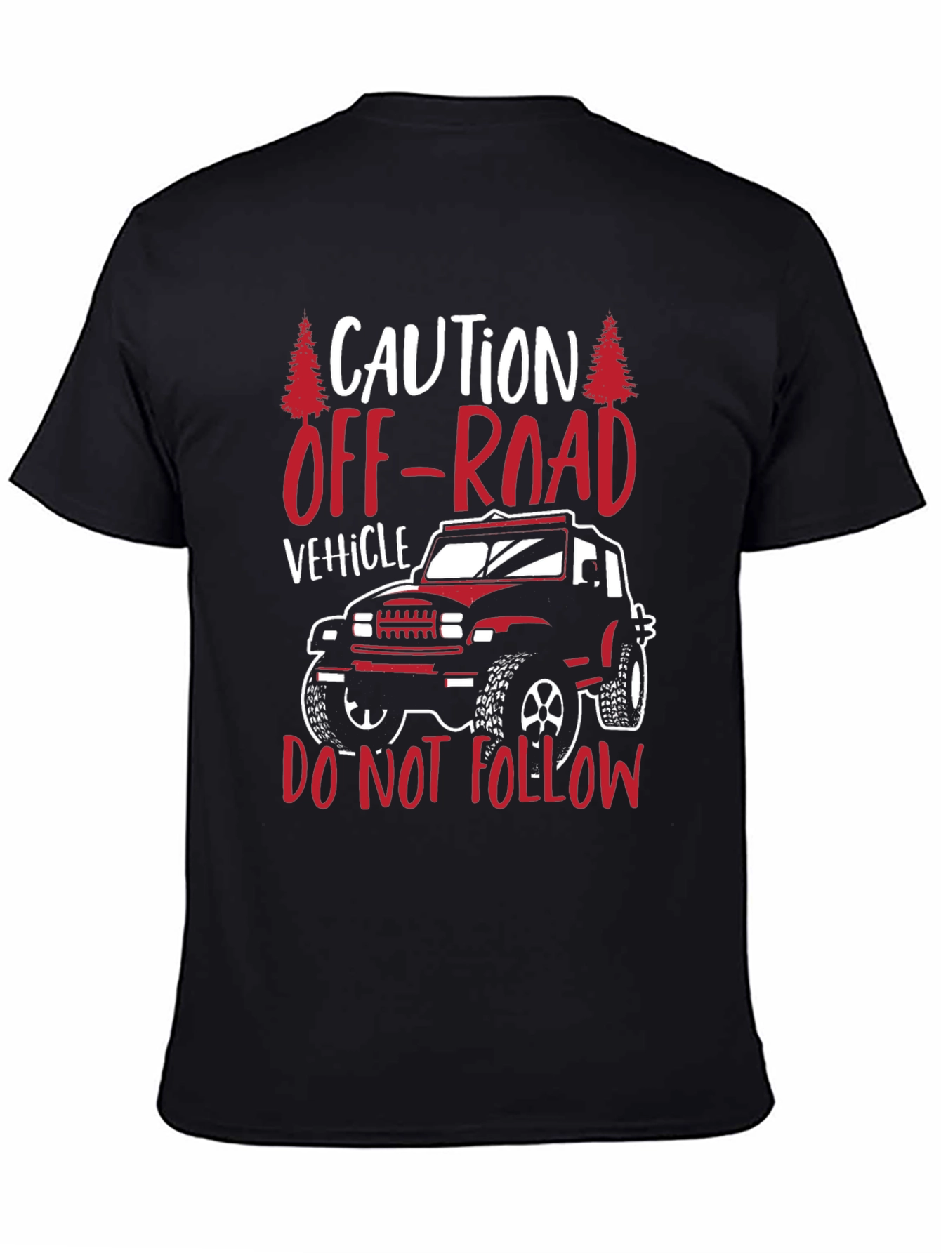 Off-Road Vehicle T-Shirt - Caution: Do Not Follow