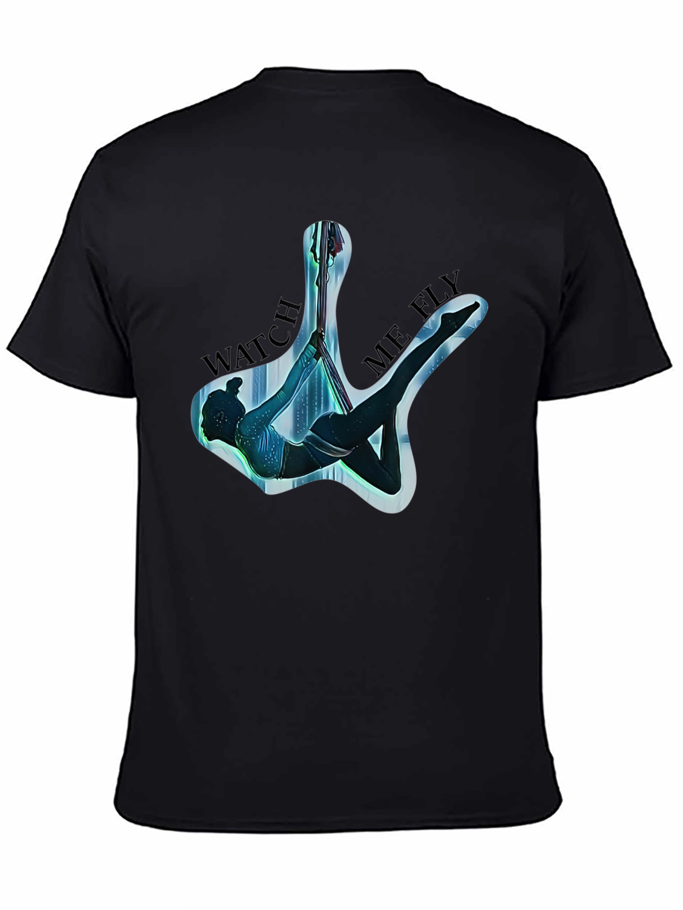 Aerial Arts Black T-Shirt - Watch Me Fly