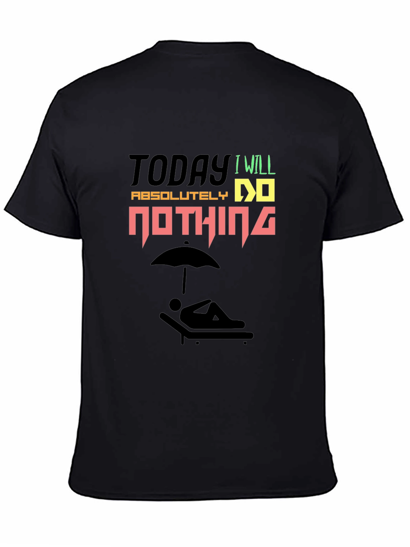 Today I Will Absolutely Do Nothing T-Shirt