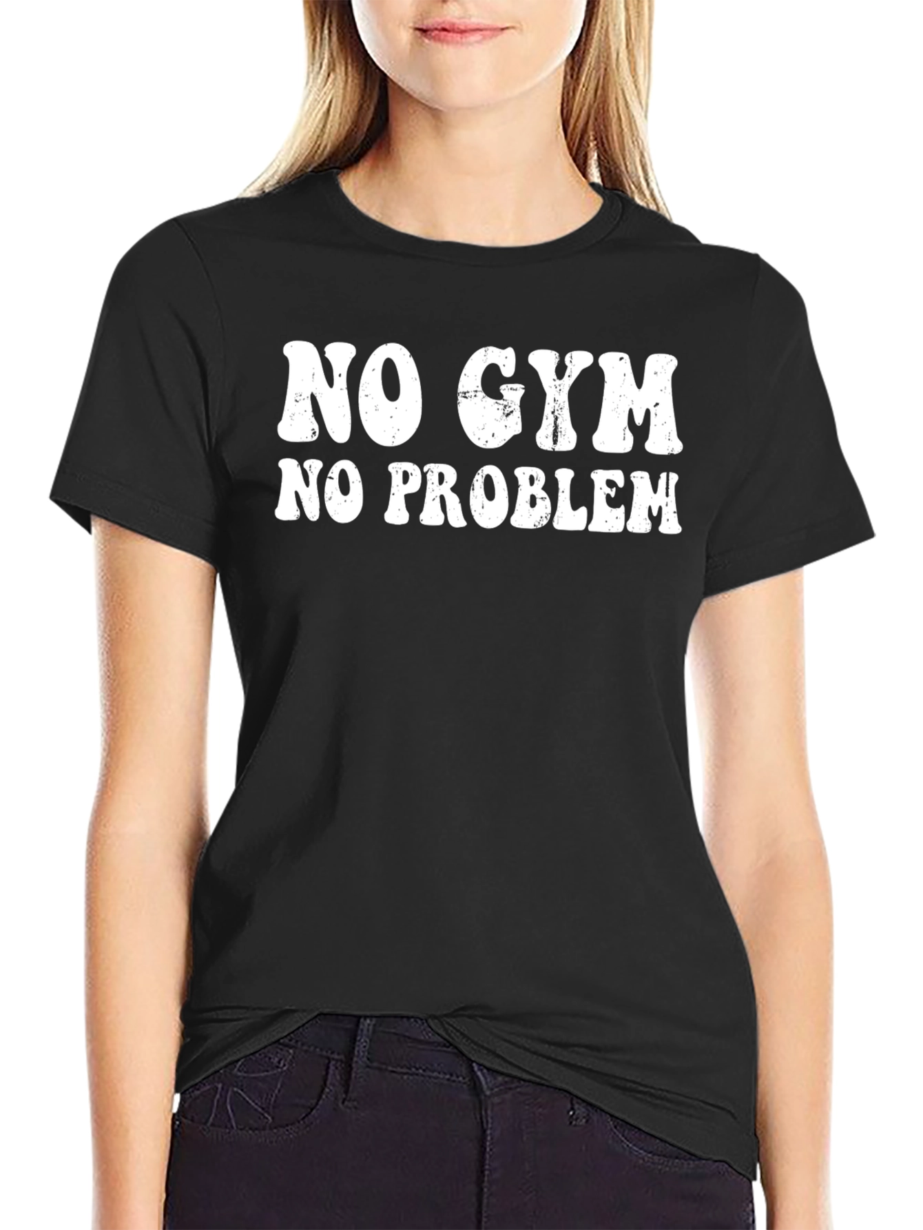 No Gym No Problem Graphic T-Shirt