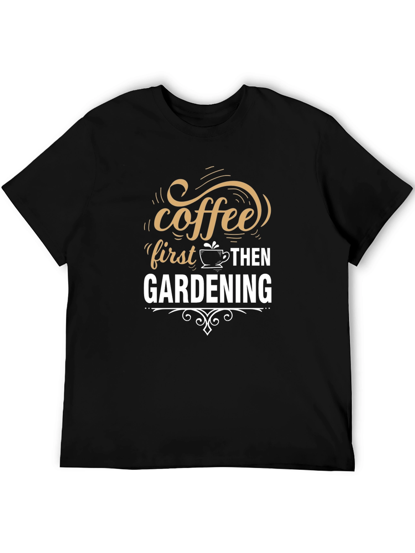 Coffee First Then Gardening Black T-Shirt