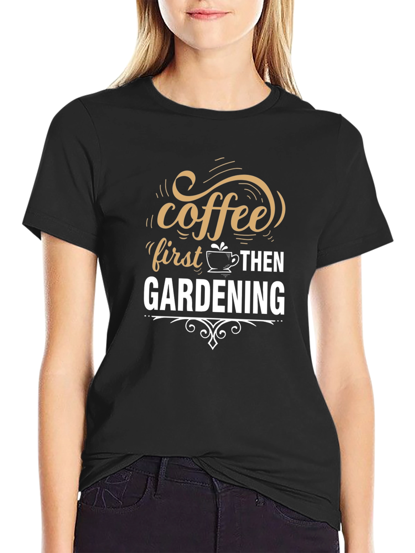 Coffee First Then Gardening Black T-Shirt