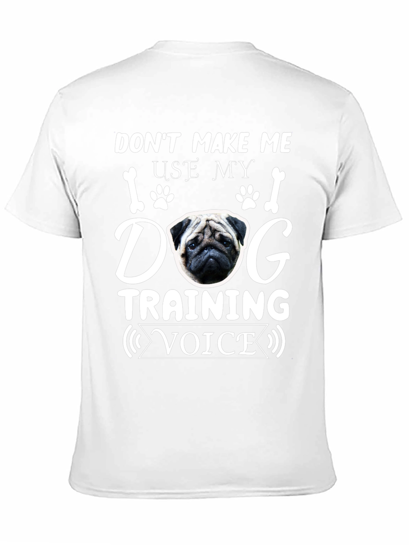 Dog Training Voice T-Shirt - Pug Graphic Tee