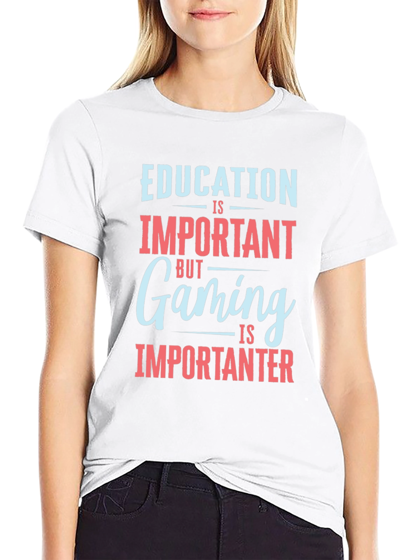 Education is Important Gaming is Importanter T-Shirt