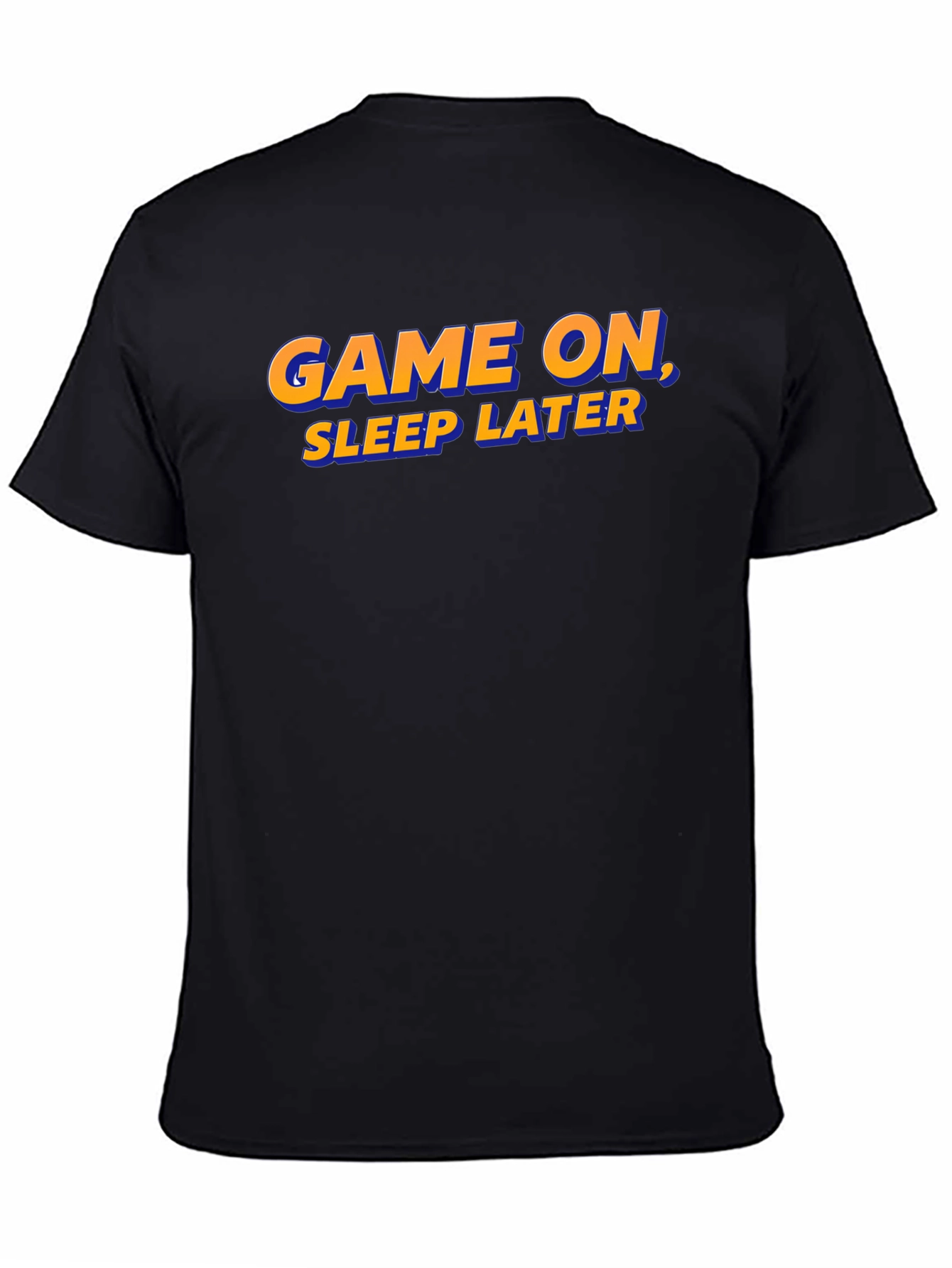 Game On Sleep Later T-Shirt - Gamer Apparel